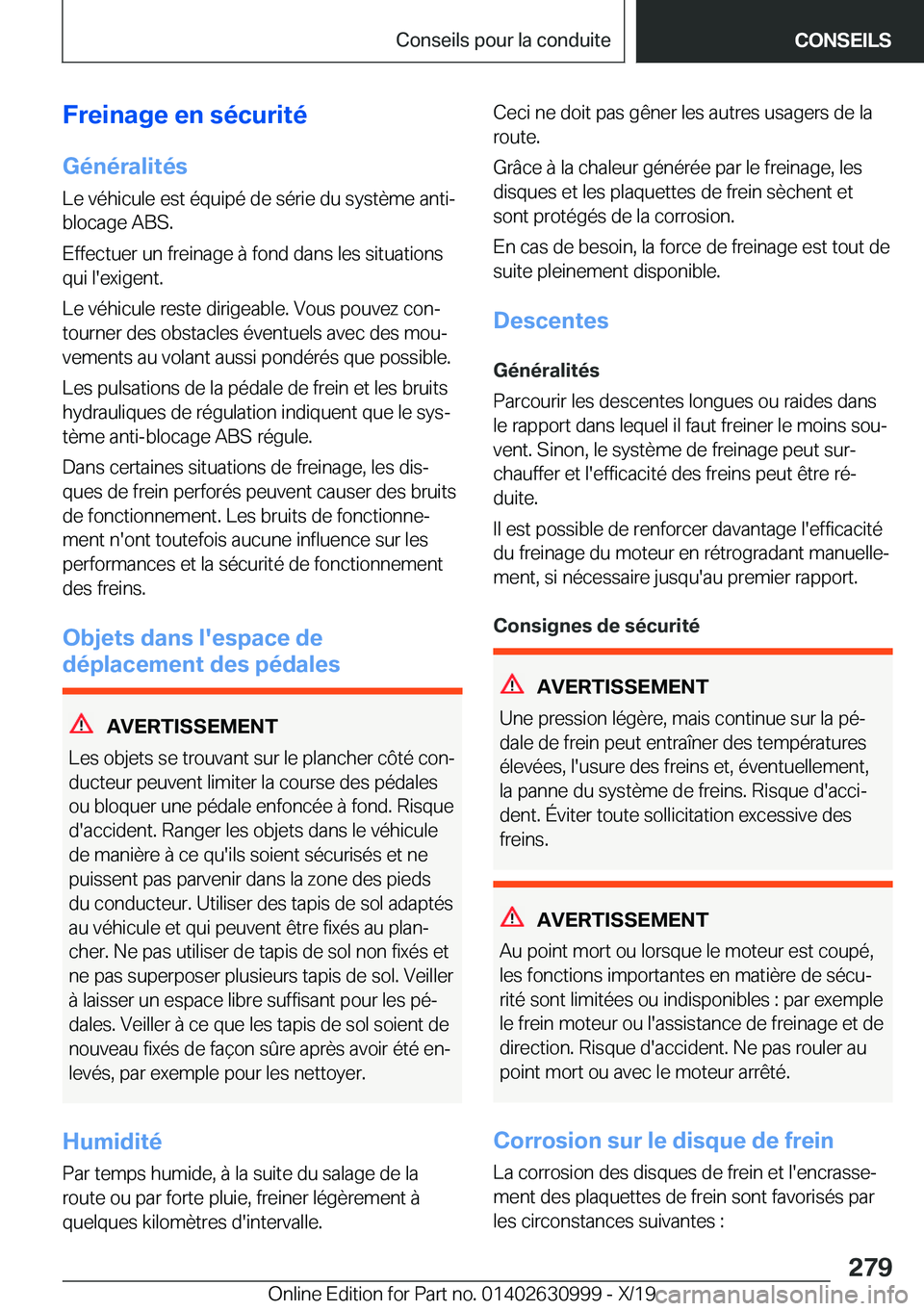 BMW 2 SERIES GRAN COUPE 2020  Notices Demploi (in French) �F�r�e�i�n�a�g�e��e�n��s�é�c�u�r�i�t�é
�G�é�n�é�r�a�l�i�t�é�s �L�e��v�é�h�i�c�u�l�e��e�s�t��é�q�u�i�p�é��d�e��s�é�r�i�e��d�u��s�y�s�t�è�m�e��a�n�t�i�-
�b�l�o�c�a�g�e��A�B�S�.
�E�f