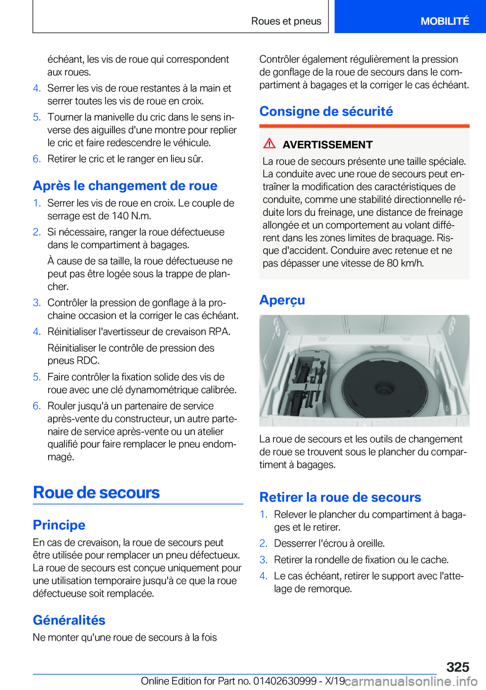 BMW 2 SERIES GRAN COUPE 2020  Notices Demploi (in French) �é�c�h�é�a�n�t�,��l�e�s��v�i�s��d�e��r�o�u�e��q�u�i��c�o�r�r�e�s�p�o�n�d�e�n�t
�a�u�x��r�o�u�e�s�.�4�.�S�e�r�r�e�r��l�e�s��v�i�s��d�e��r�o�u�e��r�e�s�t�a�n�t�e�s��