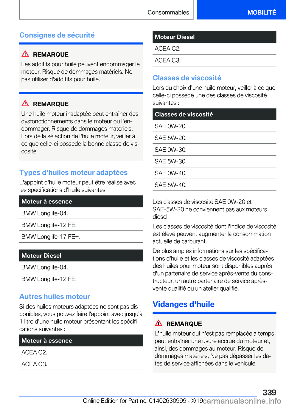 BMW 2 SERIES GRAN COUPE 2020  Notices Demploi (in French) �C�o�n�s�i�g�n�e�s��d�e��s�é�c�u�r�i�t�é
�R�E�M�A�R�Q�U�E
�L�e�s��a�d�d�i�t�i�f�s��p�o�u�r��h�u�i�l�e��p�e�u�v�e�n�t��e�n�d�o�m�m�a�g�e�r��l�e �m�o�t�e�u�r�.��R�i�s�q�u�e��d�e��d�o�m�m�a�