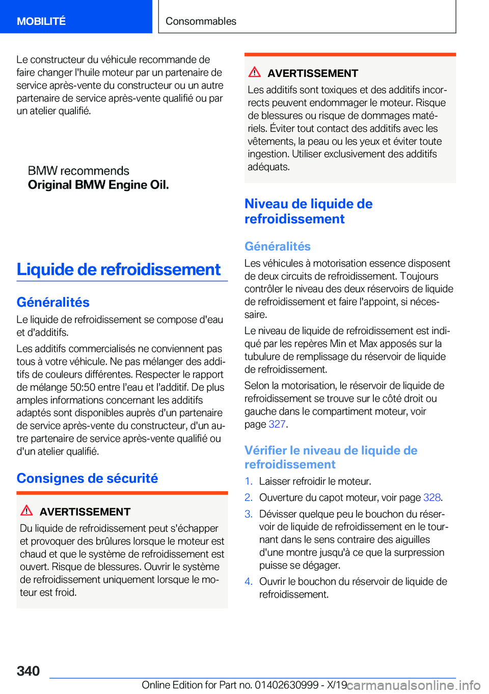 BMW 2 SERIES GRAN COUPE 2020  Notices Demploi (in French) �L�e��c�o�n�s�t�r�u�c�t�e�u�r��d�u��v�é�h�i�c�u�l�e��r�e�c�o�m�m�a�n�d�e��d�e
�f�a�i�r�e��c�h�a�n�g�e�r��l�'�h�u�i�l�e��m�o�t�e�u�r��p�a�r��u�n��p�a�r�t�e�n�a�i�r�e��d�e �s�e�r�v�i�c�