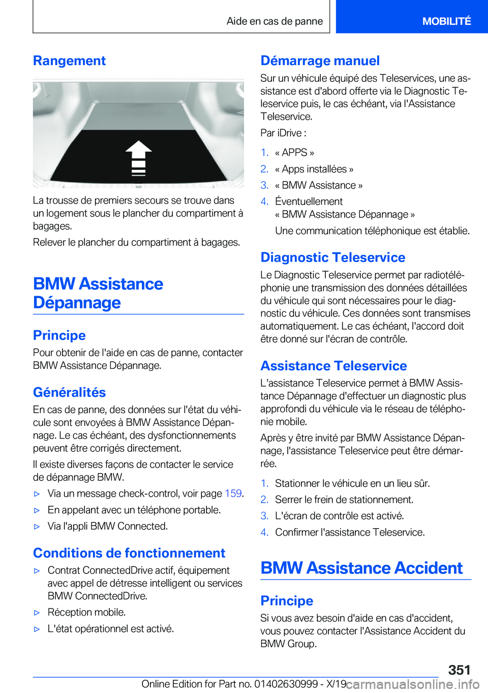 BMW 2 SERIES GRAN COUPE 2020  Notices Demploi (in French) �R�a�n�g�e�m�e�n�t
�L�a��t�r�o�u�s�s�e��d�e��p�r�e�m�i�e�r�s��s�e�c�o�u�r�s��s�e��t�r�o�u�v�e��d�a�n�s�u�n��l�o�g�e�m�e�n�t��s�o�u�s��l�e��p�l�a�n�c�h�e�r��d�u��c�o�m�p�a�r�t�i�m�e�n�t��