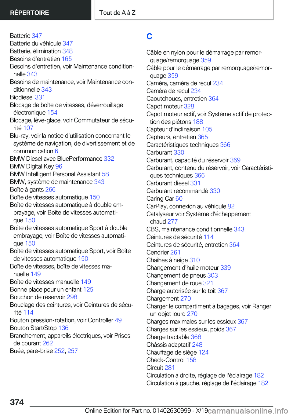 BMW 2 SERIES GRAN COUPE 2020  Notices Demploi (in French) �B�a�t�t�e�r�i�e��3�4�7�
�B�a�t�t�e�r�i�e��d�u��v�é�h�i�c�u�l�e� �3�4�7�
�B�a�t�t�e�r�i�e�,��é�l�i�m�i�n�a�t�i�o�n� �3�4�8�
�B�e�s�o�i�n�s��d�'�e�n�t�r�e�t�i�e�n� �1�6�5�
�B�e�s�o�i�
