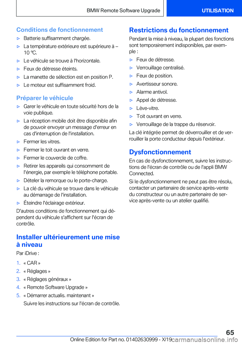 BMW 2 SERIES GRAN COUPE 2020  Notices Demploi (in French) �C�o�n�d�i�t�i�o�n�s��d�e��f�o�n�c�t�i�o�n�n�e�m�e�n�t'x�B�a�t�t�e�r�i�e��s�u�f�f�i�s�a�m�m�e�n�t��c�h�a�r�g�é�e�.'x�L�a��t�e�m�p�é�r�a�t�u�r�e��e�x�t�é�r�i�e�u�r�e��e�s�t��s�u�p�é