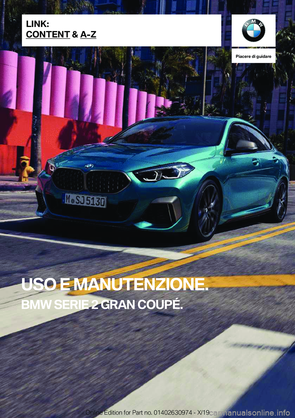BMW 2 SERIES GRAN COUPE 2020  Libretti Di Uso E manutenzione (in Italian) �P�i�a�c�e�r�e��d�i��g�u�i�d�a�r�e
�U�S�O��E��M�A�N�U�T�E�N�Z�I�O�N�E�.
�B�M�W��S�E�R�I�E��2��G�R�A�N��C�O�U�P�
