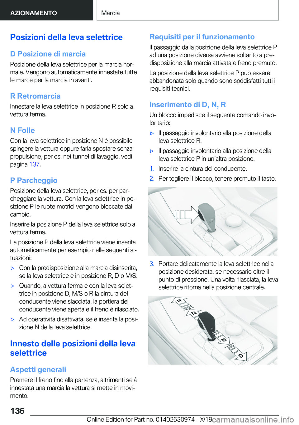 BMW 2 SERIES GRAN COUPE 2020  Libretti Di Uso E manutenzione (in Italian) �P�o�s�i�z�i�o�n�i��d�e�l�l�a��l�e�v�a��s�e�l�e�t�t�r�i�c�e
�D��P�o�s�i�z�i�o�n�e��d�i��m�a�r�c�i�a �P�o�s�i�z�i�o�n�e��d�e�l�l�a��l�e�v�a��s�e�l�e�t�t�r�i�c�e��p�e�r��l�a��m�a�r�c�i�a��n
