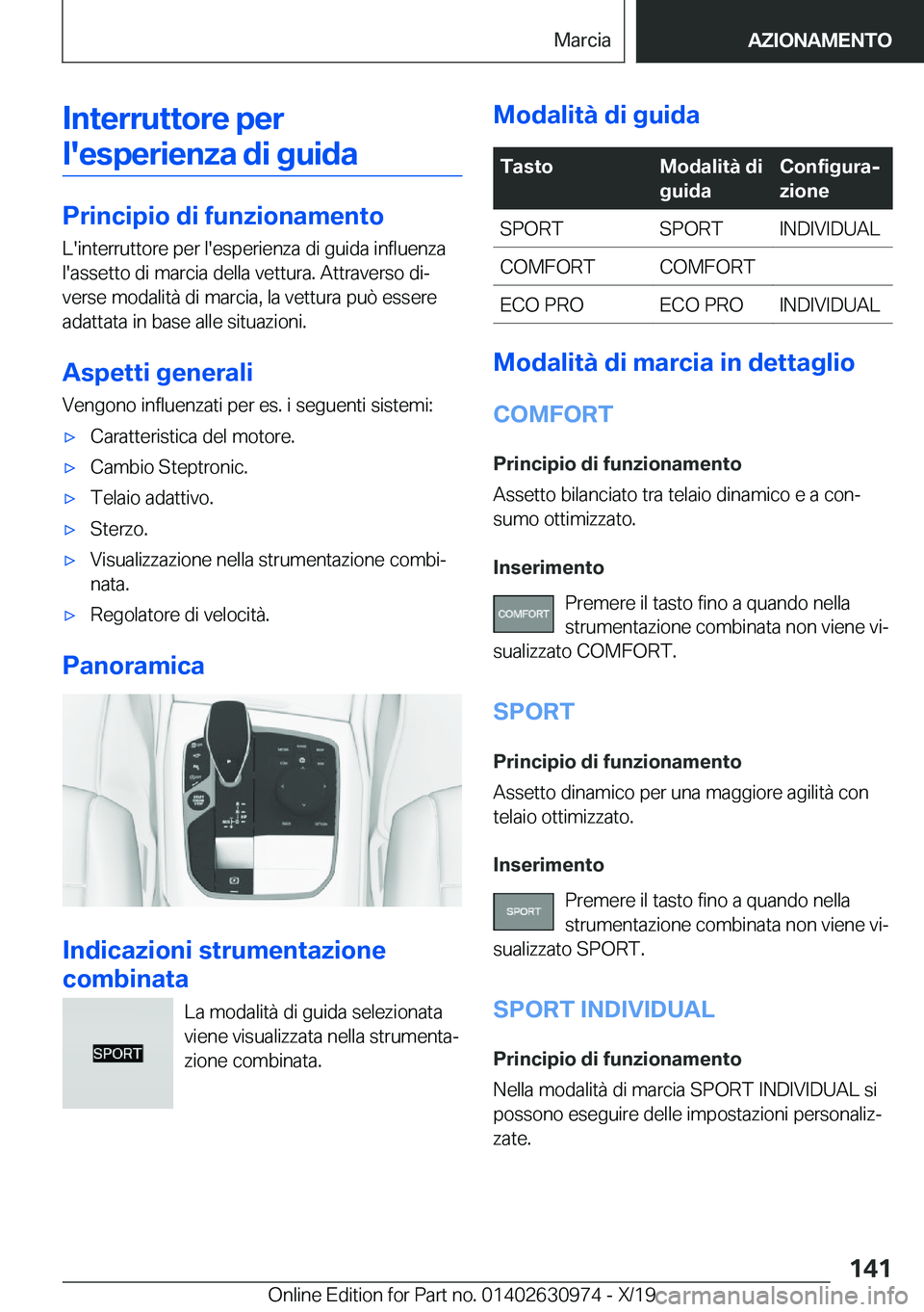 BMW 2 SERIES GRAN COUPE 2020  Libretti Di Uso E manutenzione (in Italian) �I�n�t�e�r�r�u�t�t�o�r�e��p�e�r�l�'�e�s�p�e�r�i�e�n�z�a��d�i��g�u�i�d�a
�P�r�i�n�c�i�p�i�o��d�i��f�u�n�z�i�o�n�a�m�e�n�t�o �L�'�i�n�t�e�r�r�u�t�t�o�r�e��p�e�r��l�'�e�s�p�e�r�i�e�n�z