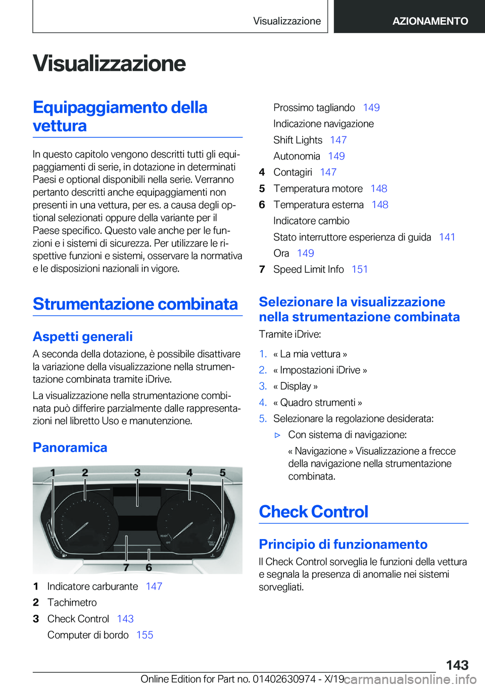 BMW 2 SERIES GRAN COUPE 2020  Libretti Di Uso E manutenzione (in Italian) �V�i�s�u�a�l�i�z�z�a�z�i�o�n�e�E�q�u�i�p�a�g�g�i�a�m�e�n�t�o��d�e�l�l�a�v�e�t�t�u�r�a
�I�n��q�u�e�s�t�o��c�a�p�i�t�o�l�o��v�e�n�g�o�n�o��d�e�s�c�r�i�t�t�i��t�u�t�t�i��g�l�i��e�q�u�iª
�p�a�g�