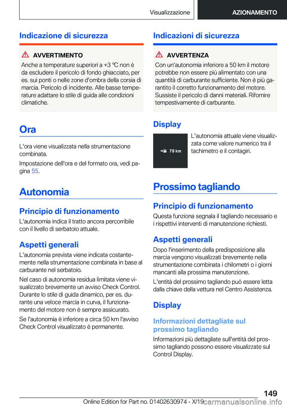 BMW 2 SERIES GRAN COUPE 2020  Libretti Di Uso E manutenzione (in Italian) �I�n�d�i�c�a�z�i�o�n�e��d�i��s�i�c�u�r�e�z�z�a
�A�V�V�E�R�T�I�M�E�N�T�O
�A�n�c�h�e��a��t�e�m�p�e�r�a�t�u�r�e��s�u�p�e�r�i�o�r�i��a��+�3�