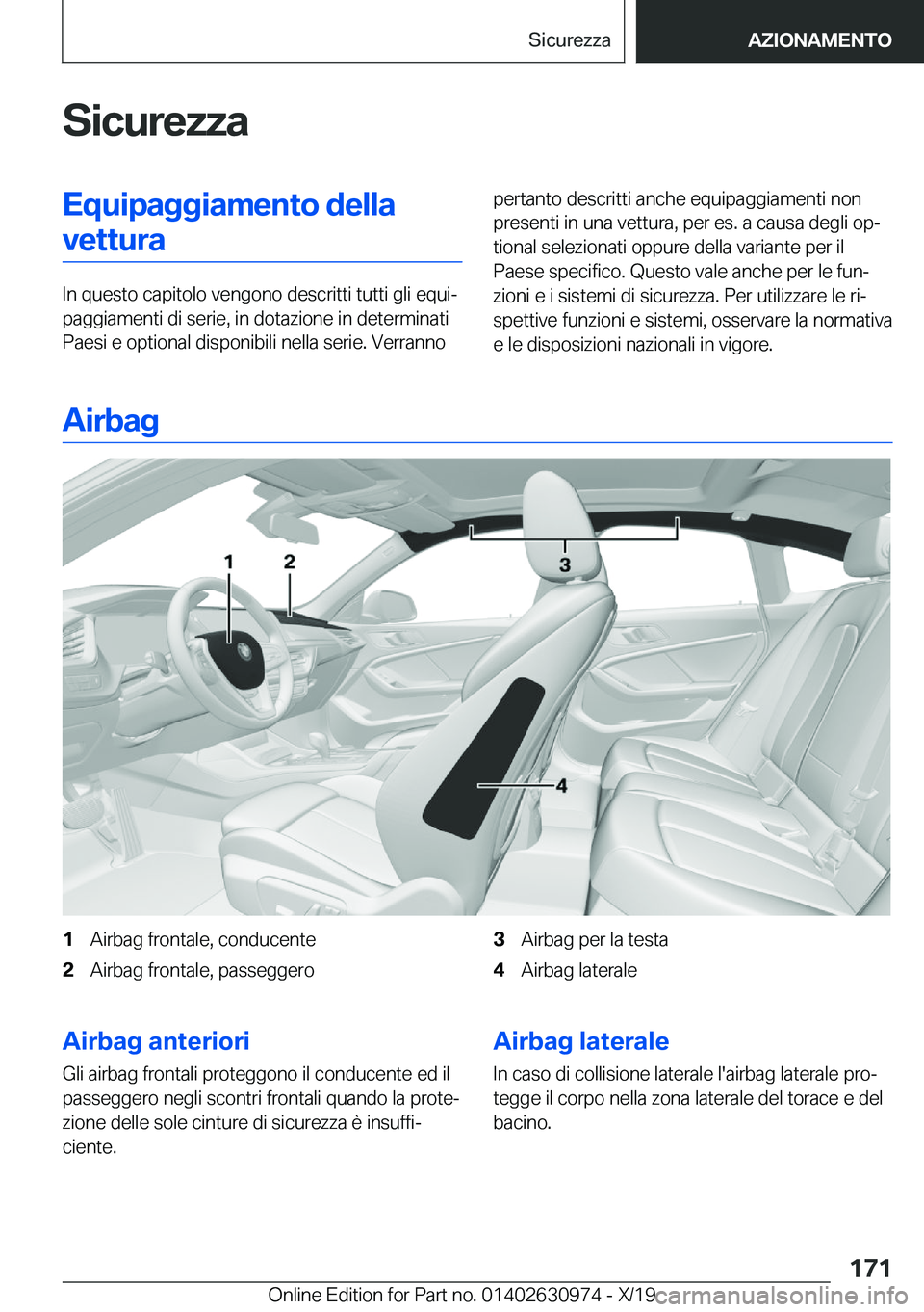 BMW 2 SERIES GRAN COUPE 2020  Libretti Di Uso E manutenzione (in Italian) �S�i�c�u�r�e�z�z�a�E�q�u�i�p�a�g�g�i�a�m�e�n�t�o��d�e�l�l�a�v�e�t�t�u�r�a
�I�n��q�u�e�s�t�o��c�a�p�i�t�o�l�o��v�e�n�g�o�n�o��d�e�s�c�r�i�t�t�i��t�u�t�t�i��g�l�i��e�q�u�iª
�p�a�g�g�i�a�m�e�n�