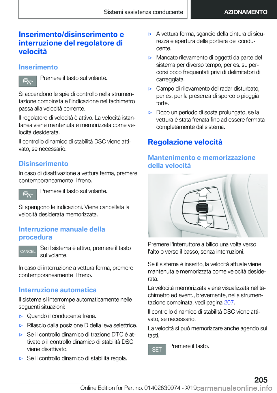 BMW 2 SERIES GRAN COUPE 2020  Libretti Di Uso E manutenzione (in Italian) �I�n�s�e�r�i�m�e�n�t�o�/�d�i�s�i�n�s�e�r�i�m�e�n�t�o��e
�i�n�t�e�r�r�u�z�i�o�n�e��d�e�l��r�e�g�o�l�a�t�o�r�e��d�i
�v�e�l�o�c�i�t�