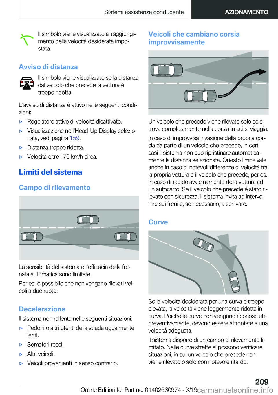 BMW 2 SERIES GRAN COUPE 2020  Libretti Di Uso E manutenzione (in Italian) �I�l��s�i�m�b�o�l�o��v�i�e�n�e��v�i�s�u�a�l�i�z�z�a�t�o��a�l��r�a�g�g�i�u�n�g�iª
�m�e�n�t�o��d�e�l�l�a��v�e�l�o�c�i�t�