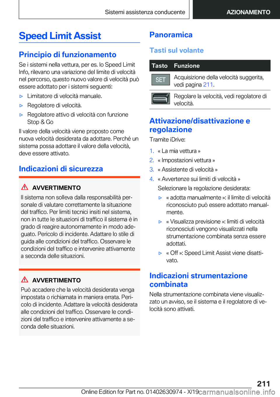BMW 2 SERIES GRAN COUPE 2020  Libretti Di Uso E manutenzione (in Italian) �S�p�e�e�d��L�i�m�i�t��A�s�s�i�s�t
�P�r�i�n�c�i�p�i�o��d�i��f�u�n�z�i�o�n�a�m�e�n�t�o
�S�e��i��s�i�s�t�e�m�i��n�e�l�l�a��v�e�t�t�u�r�a�,��p�e�r��e�s�.��l�o��S�p�e�e�d��L�i�m�i�t �I�n�f�o�