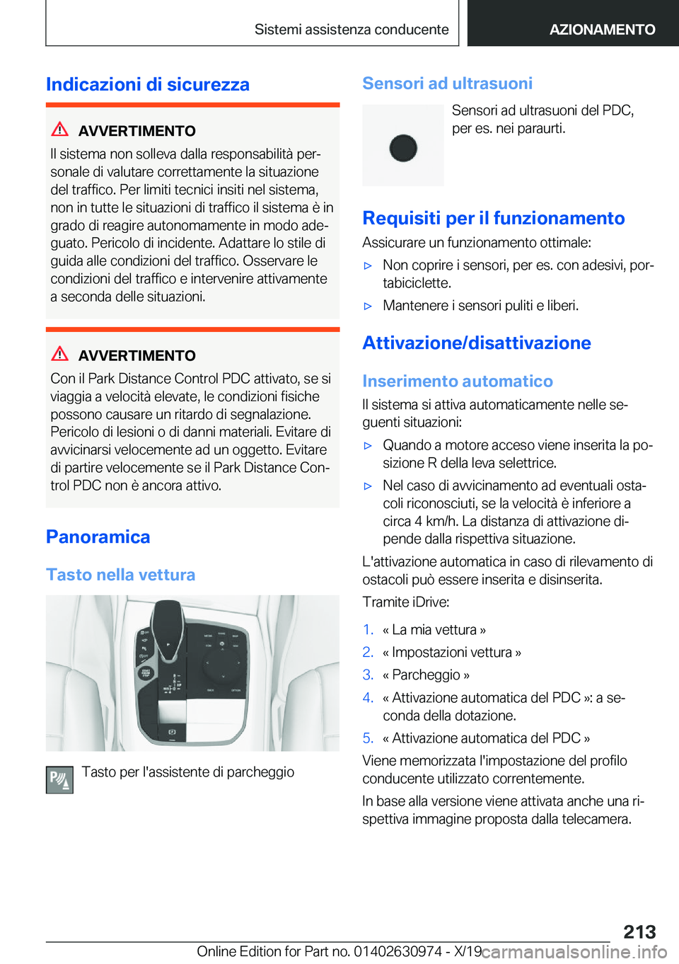 BMW 2 SERIES GRAN COUPE 2020  Libretti Di Uso E manutenzione (in Italian) �I�n�d�i�c�a�z�i�o�n�i��d�i��s�i�c�u�r�e�z�z�a
�A�V�V�E�R�T�I�M�E�N�T�O
�I�l��s�i�s�t�e�m�a��n�o�n��s�o�l�l�e�v�a��d�a�l�l�a��r�e�s�p�o�n�s�a�b�i�l�i�t�