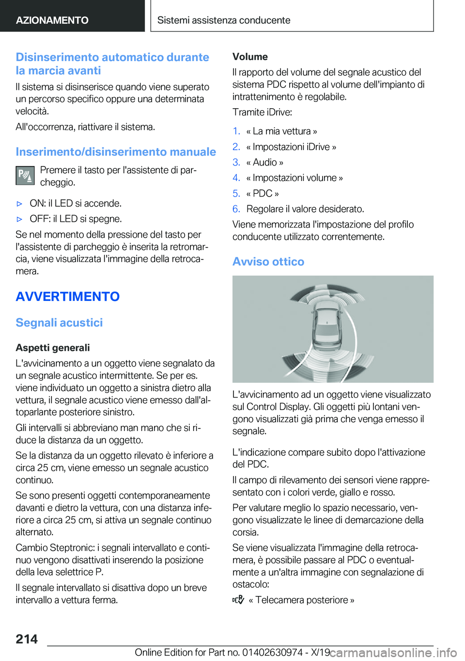 BMW 2 SERIES GRAN COUPE 2020  Libretti Di Uso E manutenzione (in Italian) �D�i�s�i�n�s�e�r�i�m�e�n�t�o��a�u�t�o�m�a�t�i�c�o��d�u�r�a�n�t�e
�l�a��m�a�r�c�i�a��a�v�a�n�t�i
�I�l��s�i�s�t�e�m�a��s�i��d�i�s�i�n�s�e�r�i�s�c�e��q�u�a�n�d�o��v�i�e�n�e��s�u�p�e�r�a�t�o
�u�
