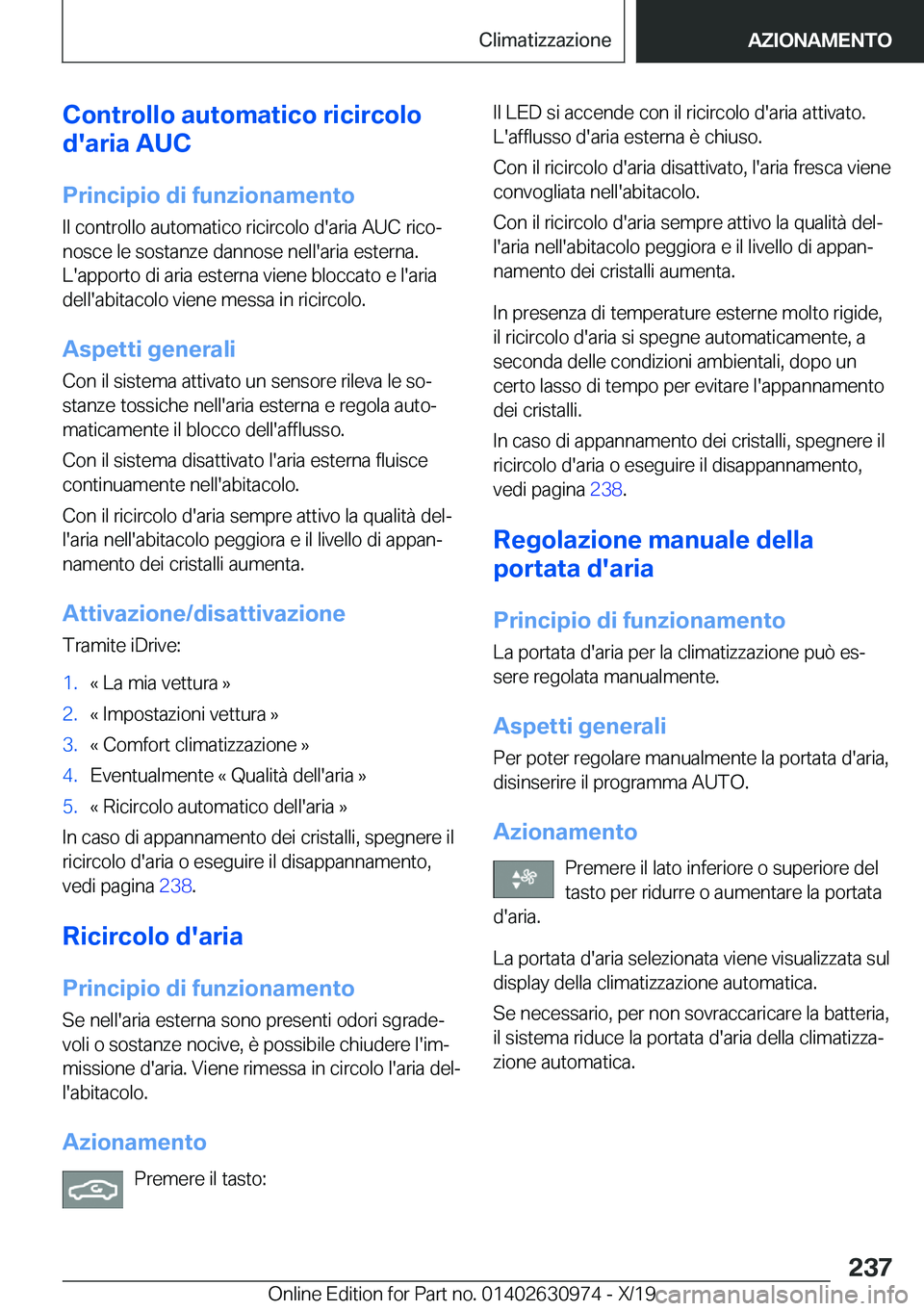 BMW 2 SERIES GRAN COUPE 2020  Libretti Di Uso E manutenzione (in Italian) �C�o�n�t�r�o�l�l�o��a�u�t�o�m�a�t�i�c�o��r�i�c�i�r�c�o�l�o
�d�'�a�r�i�a��A�U�C
�P�r�i�n�c�i�p�i�o��d�i��f�u�n�z�i�o�n�a�m�e�n�t�o �I�l��c�o�n�t�r�o�l�l�o��a�u�t�o�m�a�t�i�c�o��r�i�c�i�r�c�
