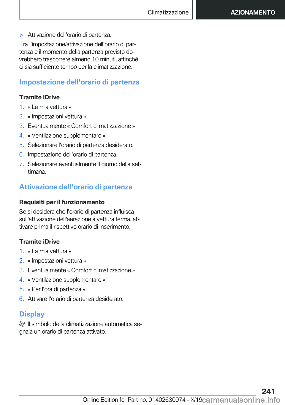BMW 2 SERIES GRAN COUPE 2020  Libretti Di Uso E manutenzione (in Italian) 'x�A�t�t�i�v�a�z�i�o�n�e��d�e�l�l�'�o�r�a�r�i�o��d�i��p�a�r�t�e�n�z�a�.
�T�r�a��ls�i�m�p�o�s�t�a�z�i�o�n�e�/�a�t�t�i�v�a�z�i�o�n�e��d�e�l�l�'�o�r�a�r�i�o��d�i��p�a�rª
�t�e�n�z�a�