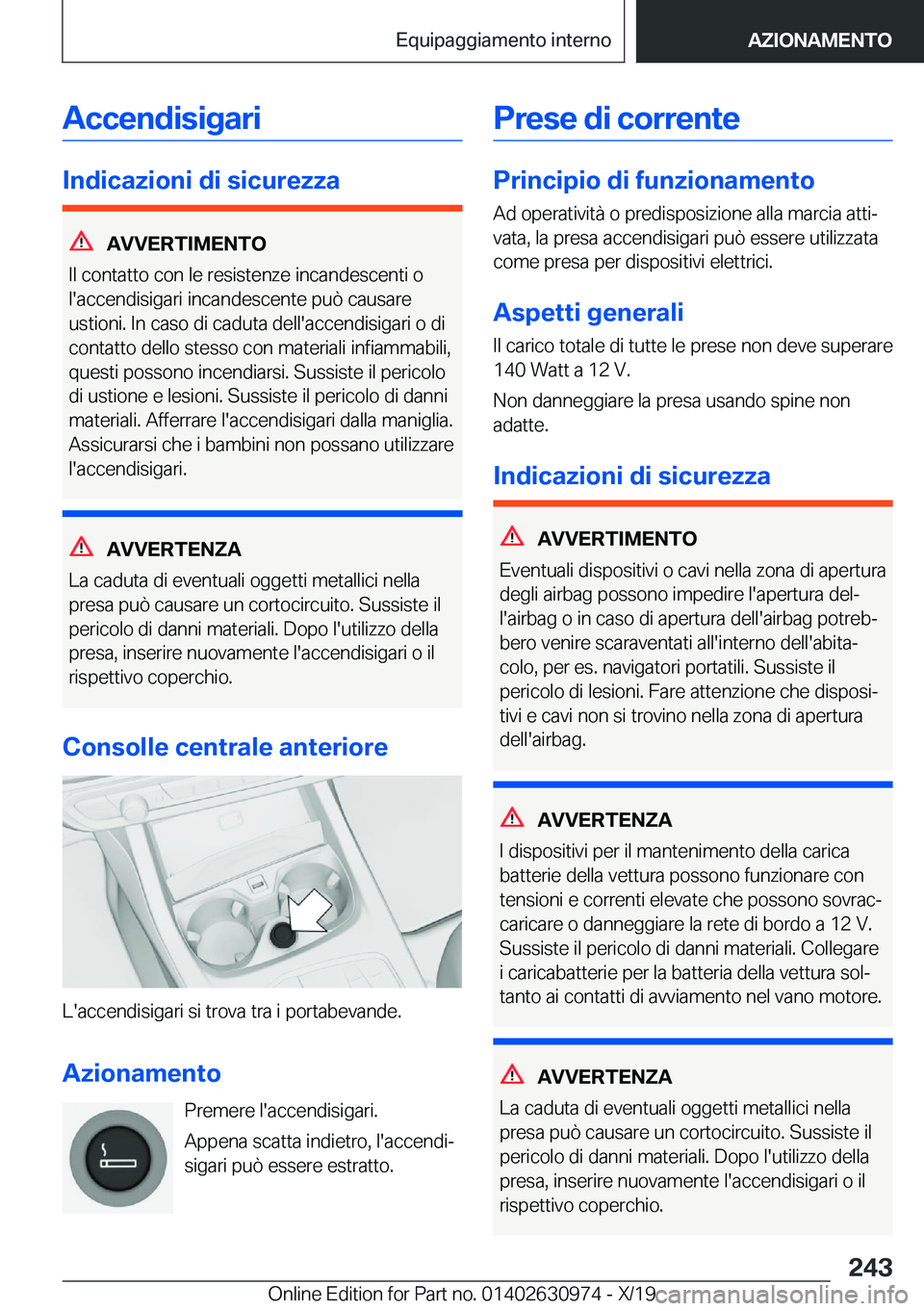 BMW 2 SERIES GRAN COUPE 2020  Libretti Di Uso E manutenzione (in Italian) �A�c�c�e�n�d�i�s�i�g�a�r�i
�I�n�d�i�c�a�z�i�o�n�i��d�i��s�i�c�u�r�e�z�z�a
�A�V�V�E�R�T�I�M�E�N�T�O
�I�l��c�o�n�t�a�t�t�o��c�o�n��l�e��r�e�s�i�s�t�e�n�z�e��i�n�c�a�n�d�e�s�c�e�n�t�i��o
�l�'