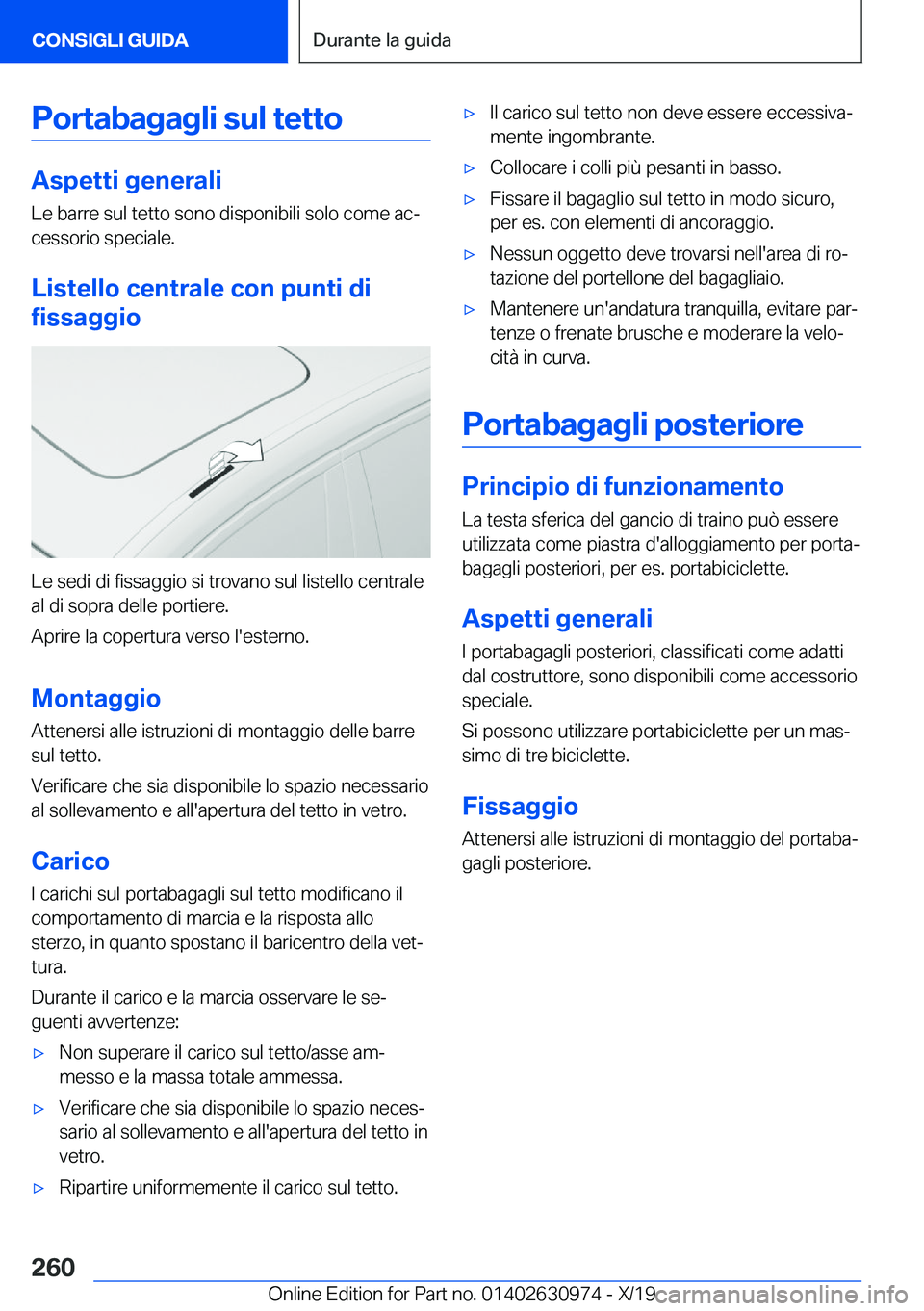 BMW 2 SERIES GRAN COUPE 2020  Libretti Di Uso E manutenzione (in Italian) �P�o�r�t�a�b�a�g�a�g�l�i��s�u�l��t�e�t�t�o
�A�s�p�e�t�t�i��g�e�n�e�r�a�l�i
�L�e��b�a�r�r�e��s�u�l��t�e�t�t�o��s�o�n�o��d�i�s�p�o�n�i�b�i�l�i��s�o�l�o��c�o�m�e��a�cª
�c�e�s�s�o�r�i�o��s�p