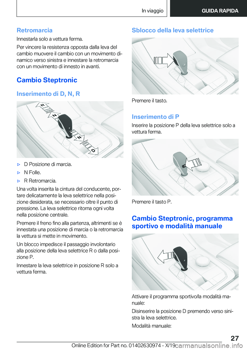 BMW 2 SERIES GRAN COUPE 2020  Libretti Di Uso E manutenzione (in Italian) �R�e�t�r�o�m�a�r�c�i�a
�I�n�n�e�s�t�a�r�l�a��s�o�l�o��a��v�e�t�t�u�r�a��f�e�r�m�a�.
�P�e�r��v�i�n�c�e�r�e��l�a��r�e�s�i�s�t�e�n�z�a��o�p�p�o�s�t�a��d�a�l�l�a��l�e�v�a��d�e�l
�c�a�m�b�i�o��