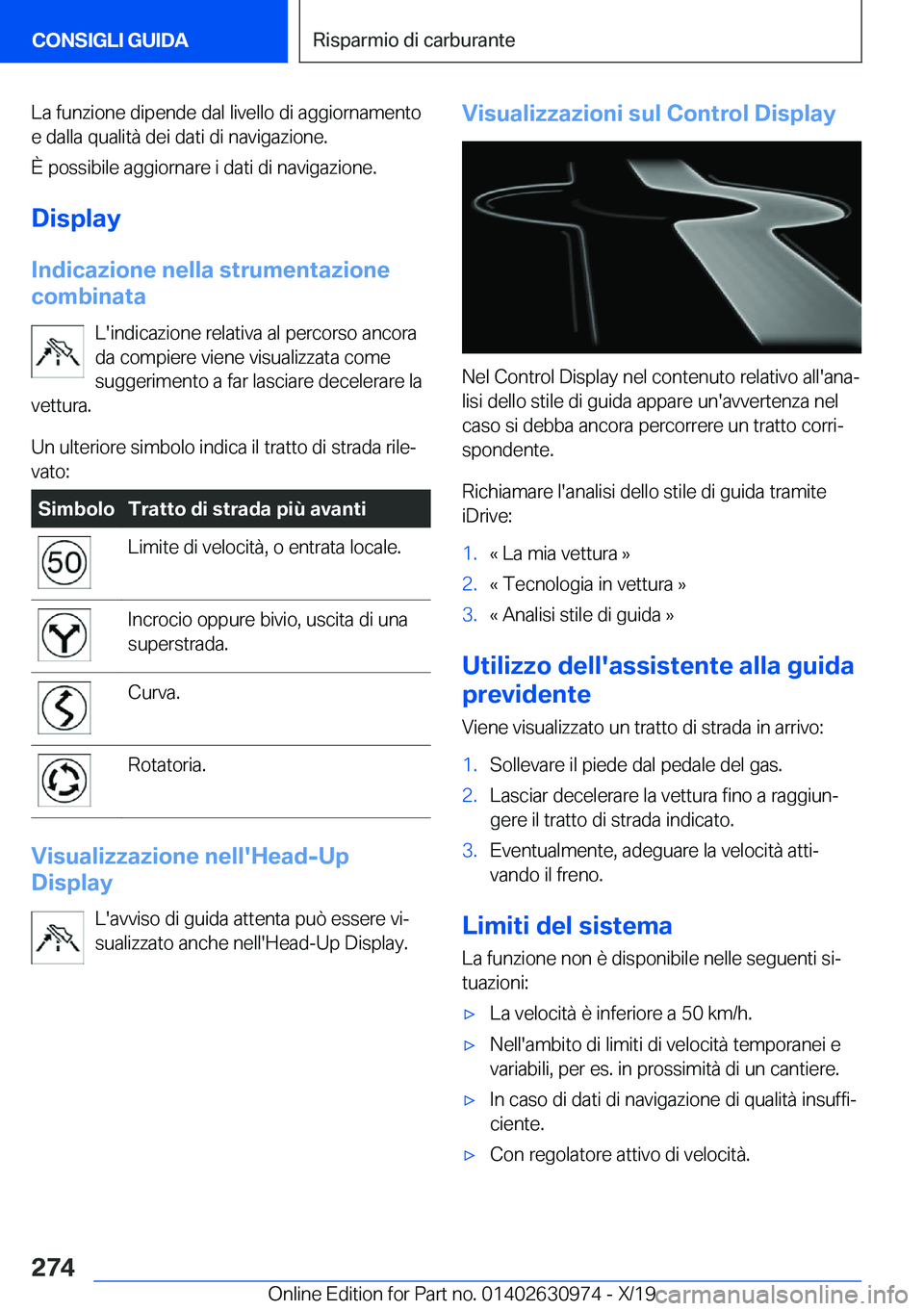 BMW 2 SERIES GRAN COUPE 2020  Libretti Di Uso E manutenzione (in Italian) �L�a��f�u�n�z�i�o�n�e��d�i�p�e�n�d�e��d�a�l��l�i�v�e�l�l�o��d�i��a�g�g�i�o�r�n�a�m�e�n�t�o
�e��d�a�l�l�a��q�u�a�l�i�t�