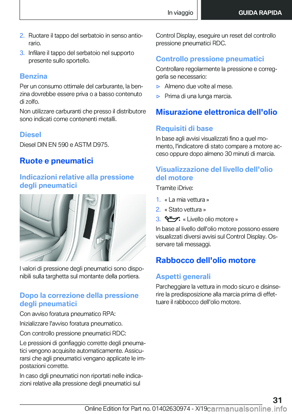 BMW 2 SERIES GRAN COUPE 2020  Libretti Di Uso E manutenzione (in Italian) �2�.�R�u�o�t�a�r�e��i�l��t�a�p�p�o��d�e�l��s�e�r�b�a�t�o�i�o��i�n��s�e�n�s�o��a�n�t�i�oª
�r�a�r�i�o�.�3�.�I�n�f�i�l�a�r�e��i�l��t�a�p�p�o��d�e�l��s�e�r�b�a�t�o�i�o��n�e�l��s�u�p�p�o�r�t