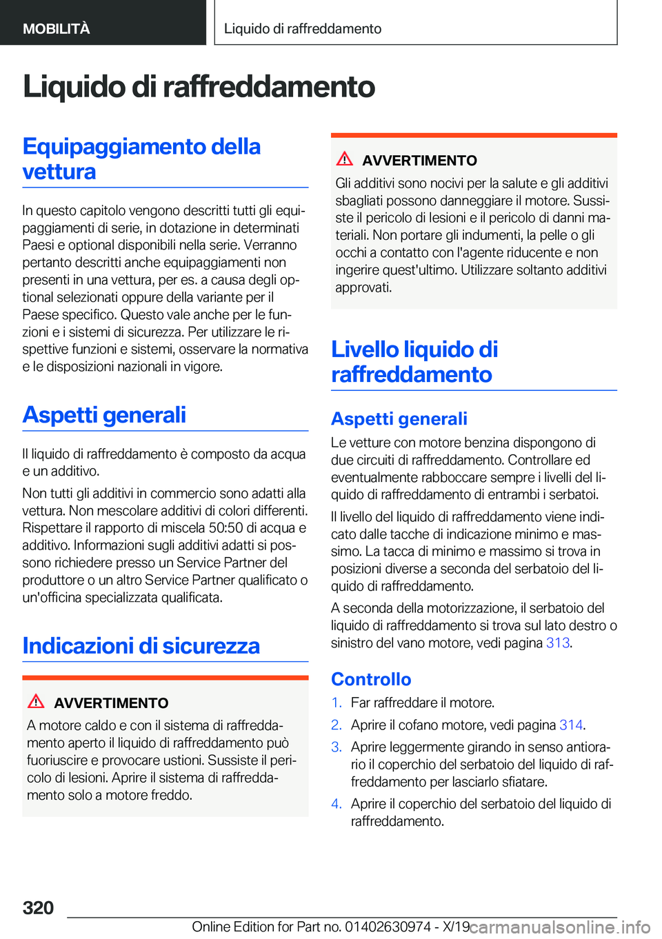 BMW 2 SERIES GRAN COUPE 2020  Libretti Di Uso E manutenzione (in Italian) �L�i�q�u�i�d�o��d�i��r�a�f�f�r�e�d�d�a�m�e�n�t�o�E�q�u�i�p�a�g�g�i�a�m�e�n�t�o��d�e�l�l�a�v�e�t�t�u�r�a
�I�n��q�u�e�s�t�o��c�a�p�i�t�o�l�o��v�e�n�g�o�n�o��d�e�s�c�r�i�t�t�i��t�u�t�t�i��g�l�i�