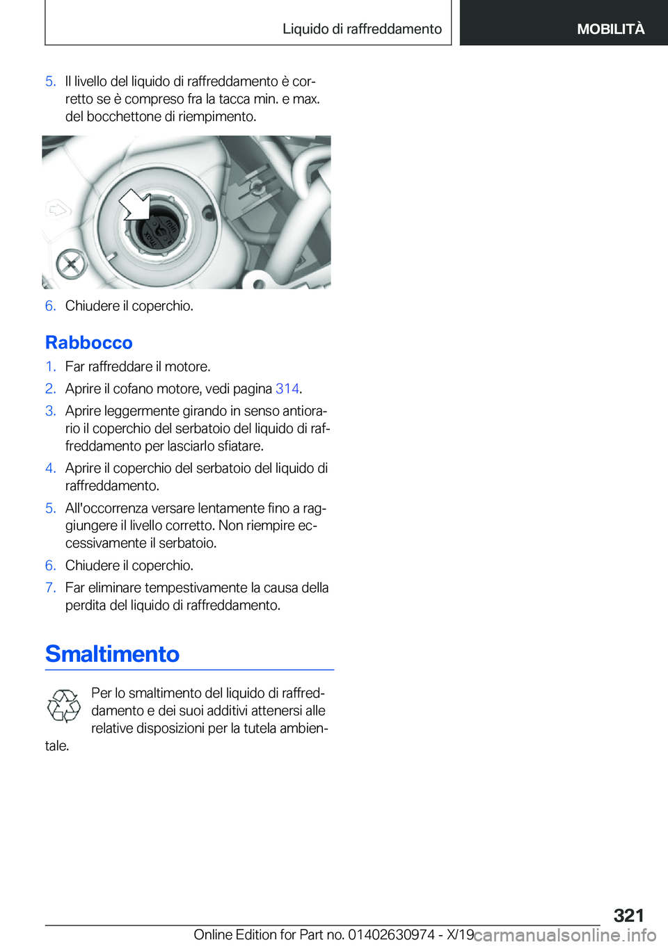 BMW 2 SERIES GRAN COUPE 2020  Libretti Di Uso E manutenzione (in Italian) �5�.�I�l��l�i�v�e�l�l�o��d�e�l��l�i�q�u�i�d�o��d�i��r�a�f�f�r�e�d�d�a�m�e�n�t�o��è��c�o�rª�r�e�t�t�o��s�e��è��c�o�m�p�r�e�s�o��f�r�a��l�a��t�a�c�c�a��m�i�n�.��e��m�a�x�.
�d�e�l��b