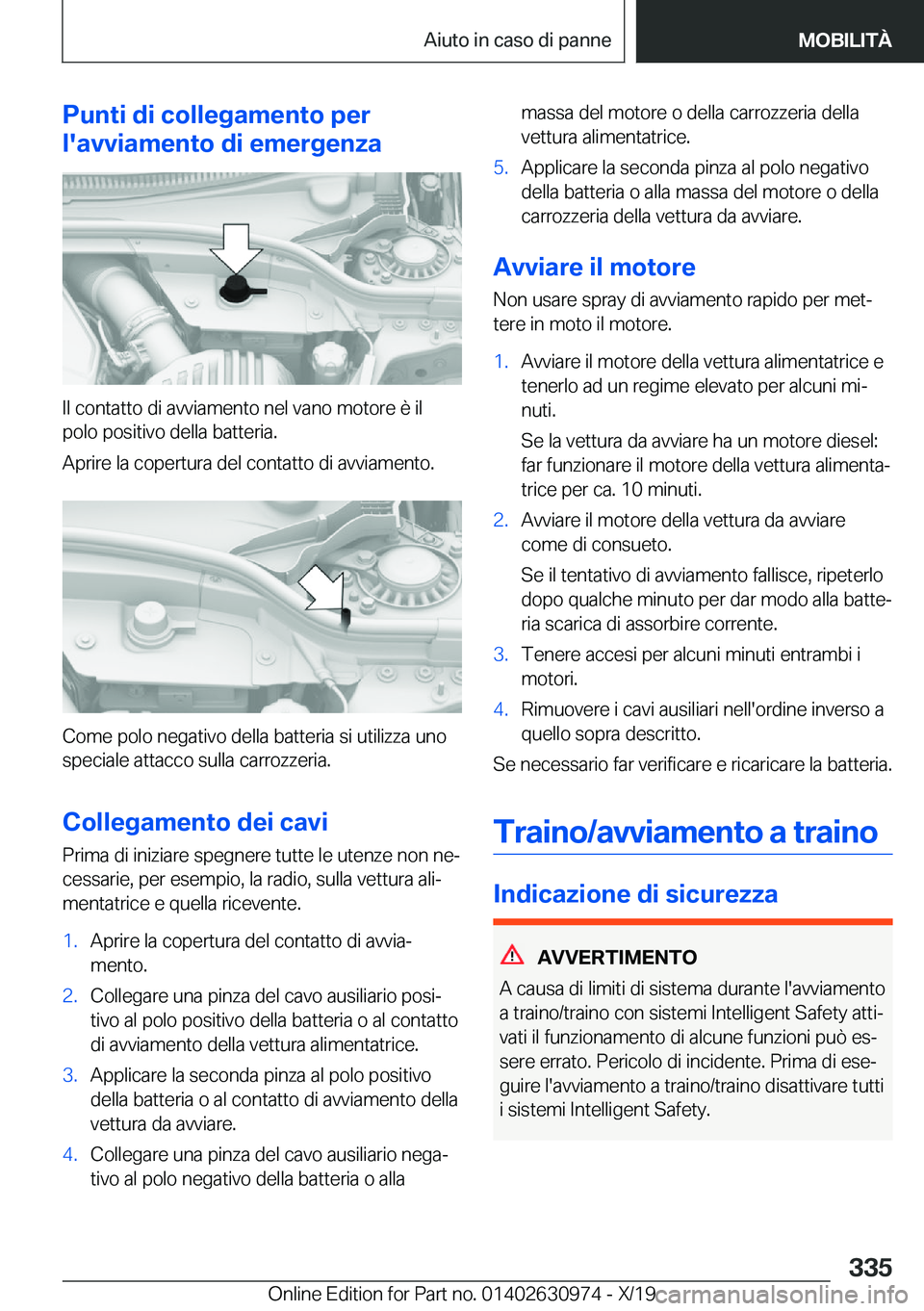 BMW 2 SERIES GRAN COUPE 2020  Libretti Di Uso E manutenzione (in Italian) �P�u�n�t�i��d�i��c�o�l�l�e�g�a�m�e�n�t�o��p�e�r
�l�'�a�v�v�i�a�m�e�n�t�o��d�i��e�m�e�r�g�e�n�z�a
�I�l��c�o�n�t�a�t�t�o��d�i��a�v�v�i�a�m�e�n�t�o��n�e�l��v�a�n�o��m�o�t�o�r�e��è��i�l 