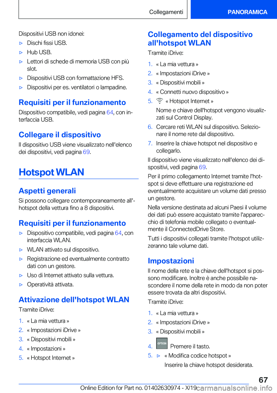 BMW 2 SERIES GRAN COUPE 2020  Libretti Di Uso E manutenzione (in Italian) �D�i�s�p�o�s�i�t�i�v�i��U�S�B��n�o�n��i�d�o�n�e�i�:'x�D�i�s�c�h�i��f�i�s�s�i��U�S�B�.'x�H�u�b��U�S�B�.'x�L�e�t�t�o�r�i��d�i��s�c�h�e�d�e��d�i��m�e�m�o�r�i�a��U�S�B��c�o�n��p�i