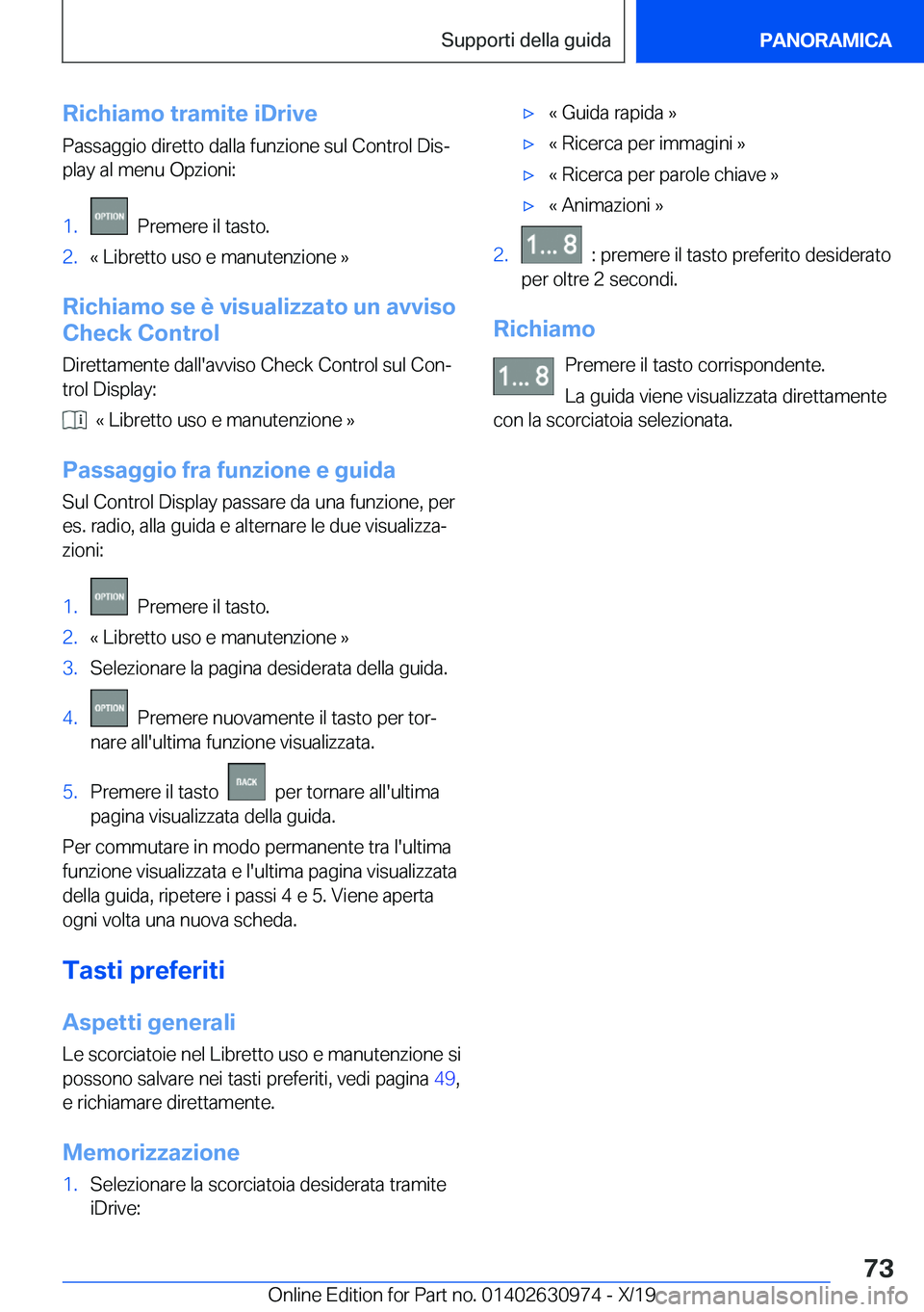 BMW 2 SERIES GRAN COUPE 2020  Libretti Di Uso E manutenzione (in Italian) �R�i�c�h�i�a�m�o��t�r�a�m�i�t�e��i�D�r�i�v�e
�P�a�s�s�a�g�g�i�o��d�i�r�e�t�t�o��d�a�l�l�a��f�u�n�z�i�o�n�e��s�u�l��C�o�n�t�r�o�l��D�i�sª
�p�l�a�y��a�l��m�e�n�u��O�p�z�i�o�n�i�:�1�.���P�