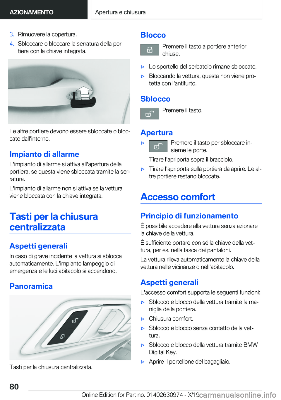 BMW 2 SERIES GRAN COUPE 2020  Libretti Di Uso E manutenzione (in Italian) �3�.�R�i�m�u�o�v�e�r�e��l�a��c�o�p�e�r�t�u�r�a�.�4�.�S�b�l�o�c�c�a�r�e��o��b�l�o�c�c�a�r�e��l�a��s�e�r�r�a�t�u�r�a��d�e�l�l�a��p�o�rª�t�i�e�r�a��c�o�n��l�a��c�h�i�a�v�e��i�n�t�e�g�r�a�t�