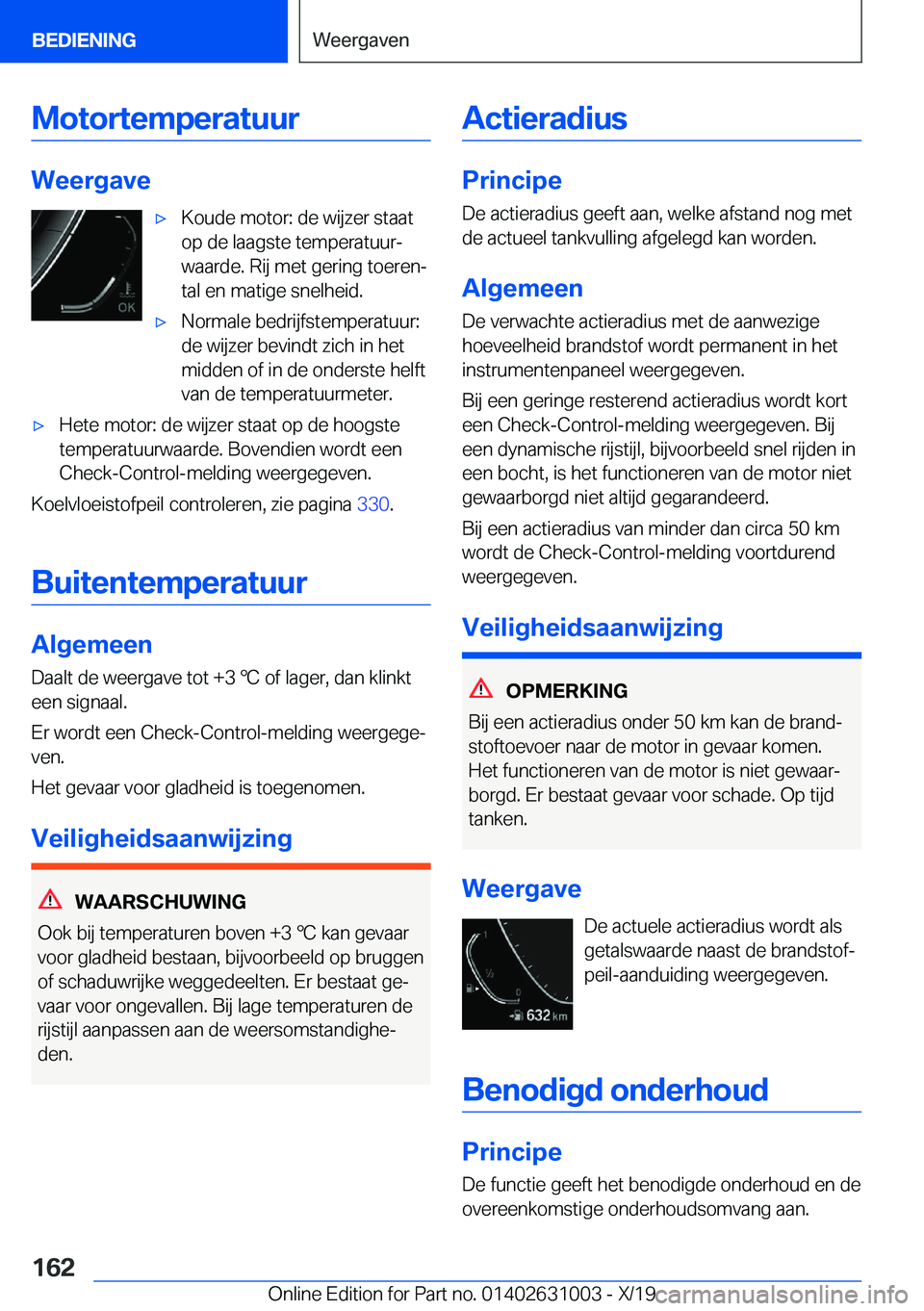 BMW 2 SERIES GRAN COUPE 2020  Instructieboekjes (in Dutch) �M�o�t�o�r�t�e�m�p�e�r�a�t�u�u�r
�W�e�e�r�g�a�v�e
'x�K�o�u�d�e��m�o�t�o�r�:��d�e��w�i�j�z�e�r��s�t�a�a�t
�o�p��d�e��l�a�a�g�s�t�e��t�e�m�p�e�r�a�t�u�u�rj
�w�a�a�r�d�e�.��R�i�j��m�e�t��g