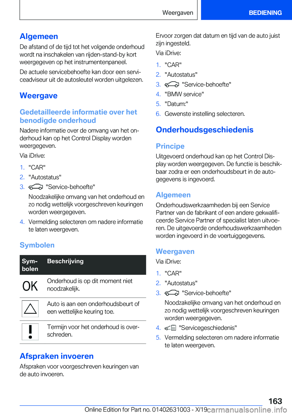 BMW 2 SERIES GRAN COUPE 2020  Instructieboekjes (in Dutch) �A�l�g�e�m�e�e�n
�D�e��a�f�s�t�a�n�d��o�f��d�e��t�i�j�d��t�o�t��h�e�t��v�o�l�g�e�n�d�e��o�n�d�e�r�h�o�u�d �w�o�r�d�t��n�a��i�n�s�c�h�a�k�e�l�e�n��v�a�n��r�i�j�d�e�n�-�s�t�a�n�d�-�b�y��k�o