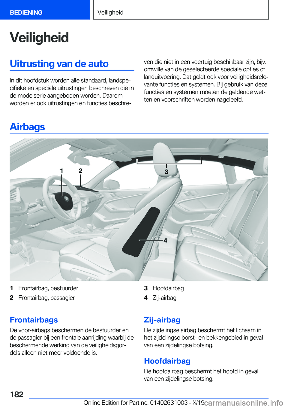 BMW 2 SERIES GRAN COUPE 2020  Instructieboekjes (in Dutch) �V�e�i�l�i�g�h�e�i�d�U�i�t�r�u�s�t�i�n�g��v�a�n��d�e��a�u�t�o
�I�n��d�i�t��h�o�o�f�d�s�t�u�k��w�o�r�d�e�n��a�l�l�e��s�t�a�n�d�a�a�r�d�,��l�a�n�d�s�p�ej�c�i�f�i�e�k�e��e�n��s�p�e�c�i�a�l�e�