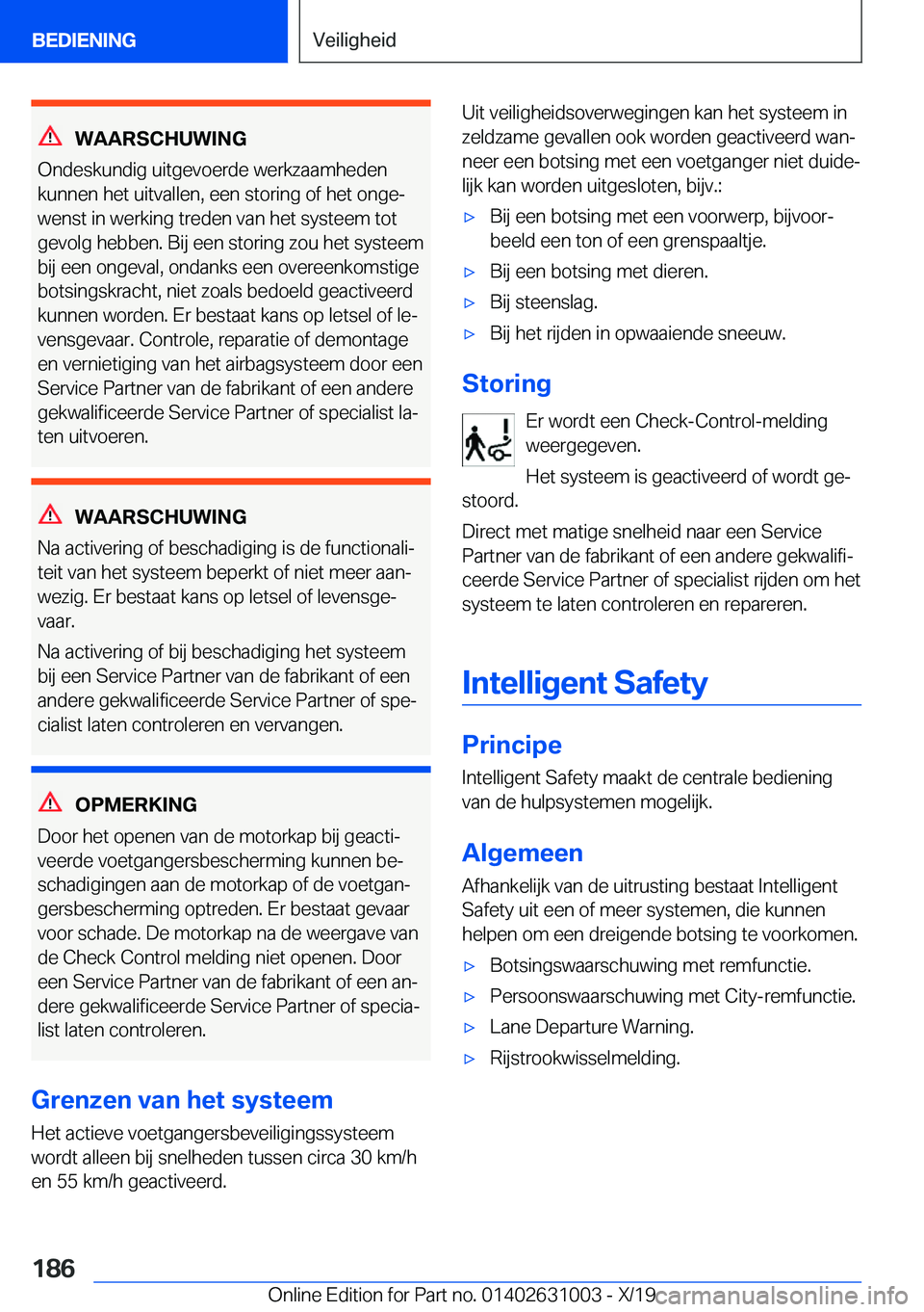 BMW 2 SERIES GRAN COUPE 2020  Instructieboekjes (in Dutch) �W�A�A�R�S�C�H�U�W�I�N�G
�O�n�d�e�s�k�u�n�d�i�g��u�i�t�g�e�v�o�e�r�d�e��w�e�r�k�z�a�a�m�h�e�d�e�n
�k�u�n�n�e�n��h�e�t��u�i�t�v�a�l�l�e�n�,��e�e�n��s�t�o�r�i�n�g��o�f��h�e�t��o�n�g�ej �w�e�n�