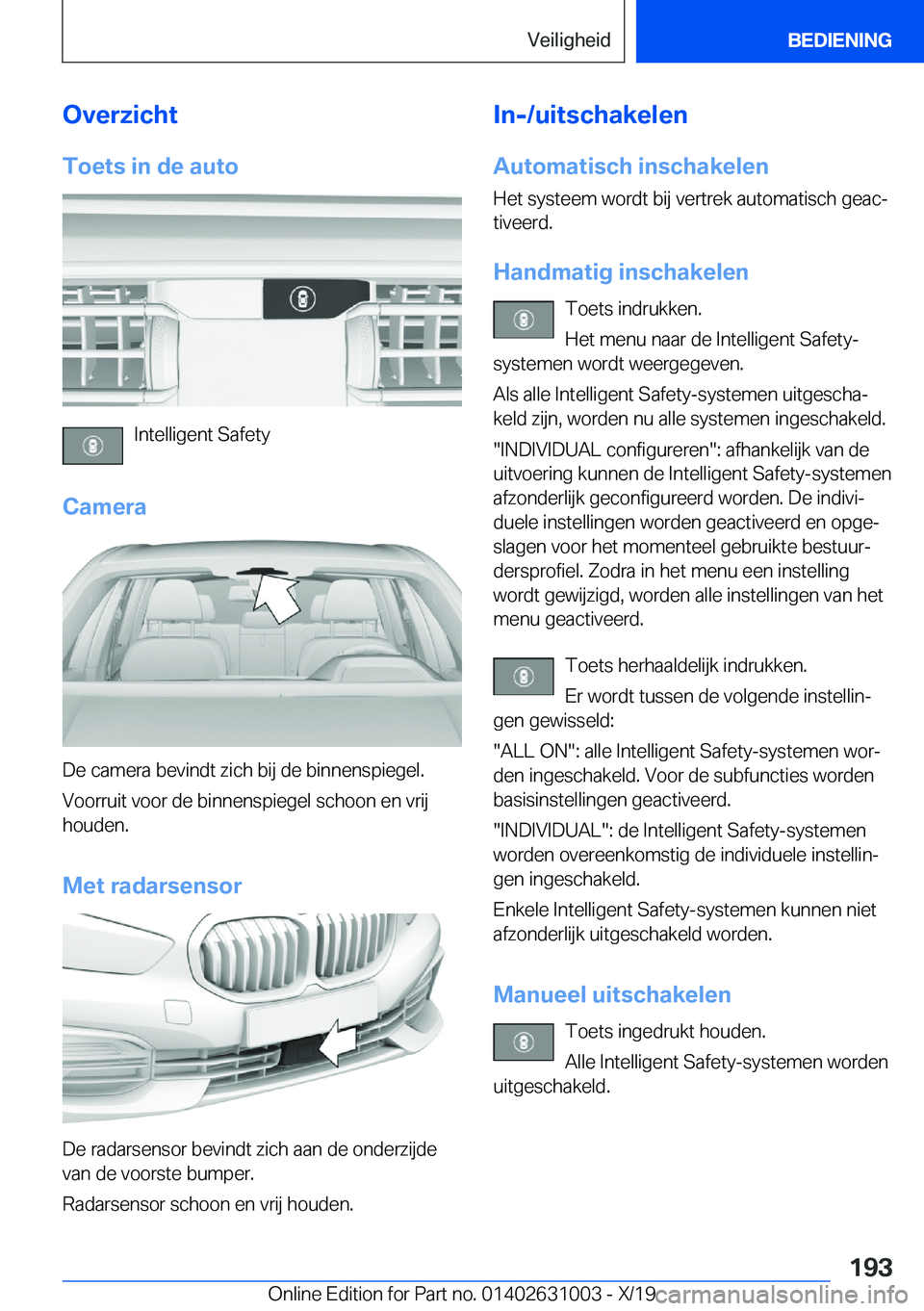 BMW 2 SERIES GRAN COUPE 2020  Instructieboekjes (in Dutch) �O�v�e�r�z�i�c�h�t�T�o�e�t�s��i�n��d�e��a�u�t�o
�I�n�t�e�l�l�i�g�e�n�t��S�a�f�e�t�y
�C�a�m�e�r�a
�D�e��c�a�m�e�r�a��b�e�v�i�n�d�t��z�i�c�h��b�i�j��d�e��b�i�n�n�e�n�s�p�i�e�g�e�l�. �V�o�o�r�r