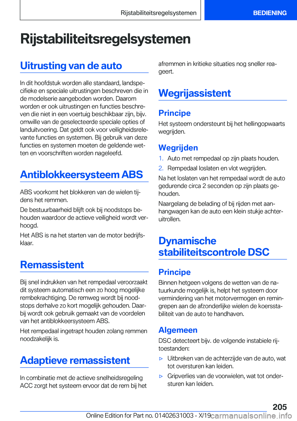 BMW 2 SERIES GRAN COUPE 2020  Instructieboekjes (in Dutch) �R�i�j�s�t�a�b�i�l�i�t�e�i�t�s�r�e�g�e�l�s�y�s�t�e�m�e�n�U�i�t�r�u�s�t�i�n�g��v�a�n��d�e��a�u�t�o
�I�n��d�i�t��h�o�o�f�d�s�t�u�k��w�o�r�d�e�n��a�l�l�e��s�t�a�n�d�a�a�r�d�,��l�a�n�d�s�p�ej�c�