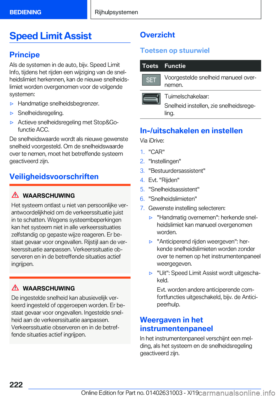 BMW 2 SERIES GRAN COUPE 2020  Instructieboekjes (in Dutch) �S�p�e�e�d��L�i�m�i�t��A�s�s�i�s�t
�P�r�i�n�c�i�p�e�A�l�s��d�e��s�y�s�t�e�m�e�n��i�n��d�e��a�u�t�o�,��b�i�j�v�.��S�p�e�e�d��L�i�m�i�t�I�n�f�o�,��t�i�j�d�e�n�s��h�e�t��r�i�j�d�e�n��e�e�n�