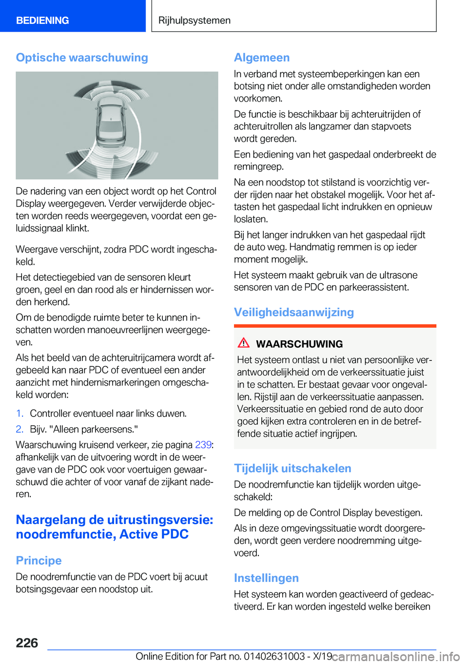 BMW 2 SERIES GRAN COUPE 2020  Instructieboekjes (in Dutch) �O�p�t�i�s�c�h�e��w�a�a�r�s�c�h�u�w�i�n�g
�D�e��n�a�d�e�r�i�n�g��v�a�n��e�e�n��o�b�j�e�c�t��w�o�r�d�t��o�p��h�e�t��C�o�n�t�r�o�l
�D�i�s�p�l�a�y��w�e�e�r�g�e�g�e�v�e�n�.��V�e�r�d�e�r��v�e�r