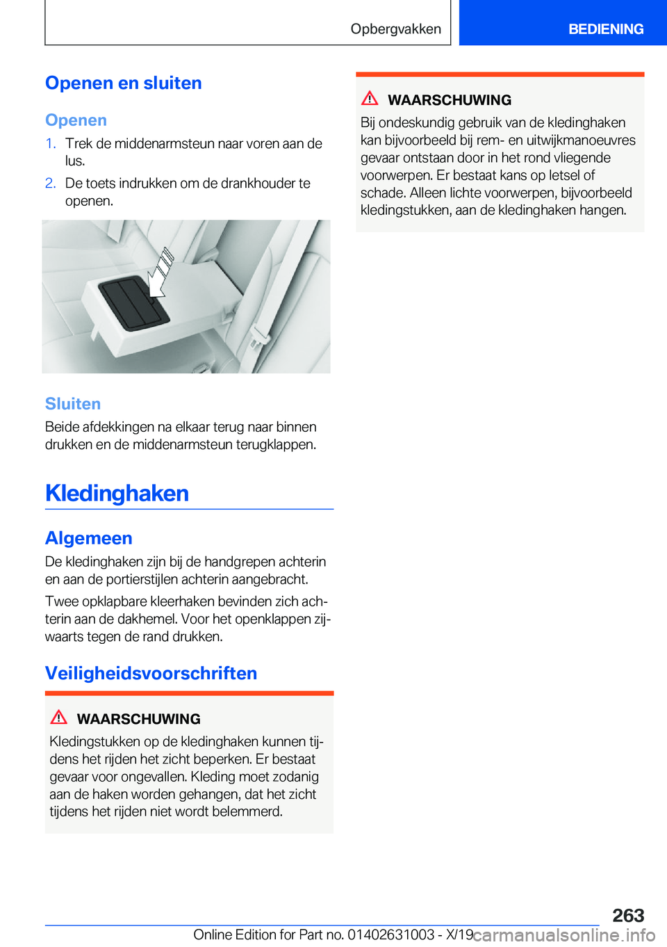 BMW 2 SERIES GRAN COUPE 2020  Instructieboekjes (in Dutch) �O�p�e�n�e�n��e�n��s�l�u�i�t�e�n
�O�p�e�n�e�n�1�.�T�r�e�k��d�e��m�i�d�d�e�n�a�r�m�s�t�e�u�n��n�a�a�r��v�o�r�e�n��a�a�n��d�e �l�u�s�.�2�.�D�e��t�o�e�t�s��i�n�d�r�u�k�k�e�n��o�m��d�e��d�r�a