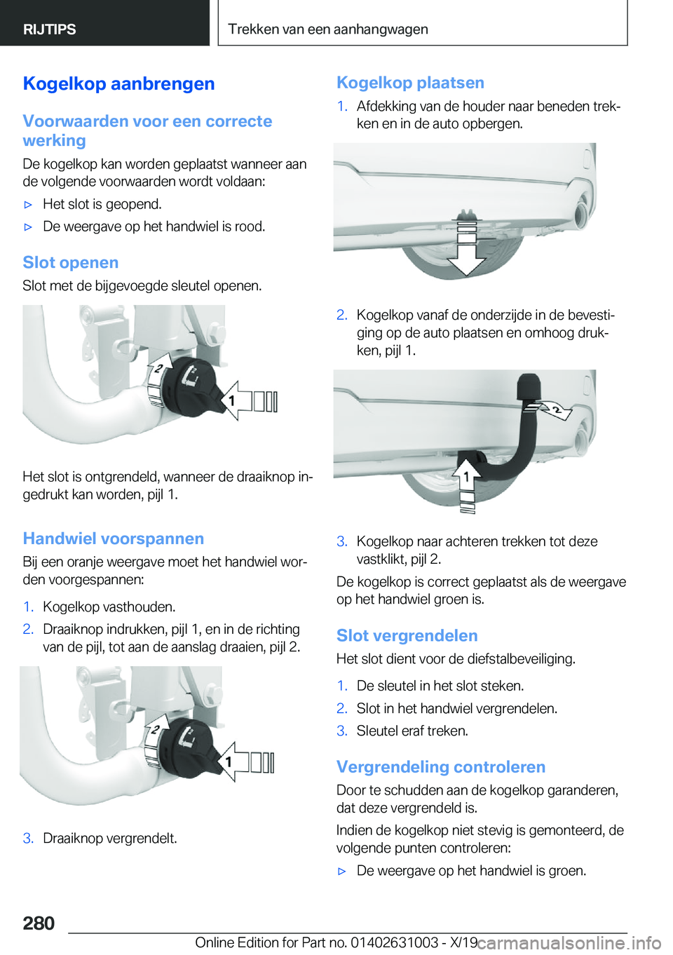 BMW 2 SERIES GRAN COUPE 2020  Instructieboekjes (in Dutch) �K�o�g�e�l�k�o�p��a�a�n�b�r�e�n�g�e�n�V�o�o�r�w�a�a�r�d�e�n��v�o�o�r��e�e�n��c�o�r�r�e�c�t�e
�w�e�r�k�i�n�g
�D�e��k�o�g�e�l�k�o�p��k�a�n��w�o�r�d�e�n��g�e�p�l�a�a�t�s�t��w�a�n�n�e�e�r��a�a�n
