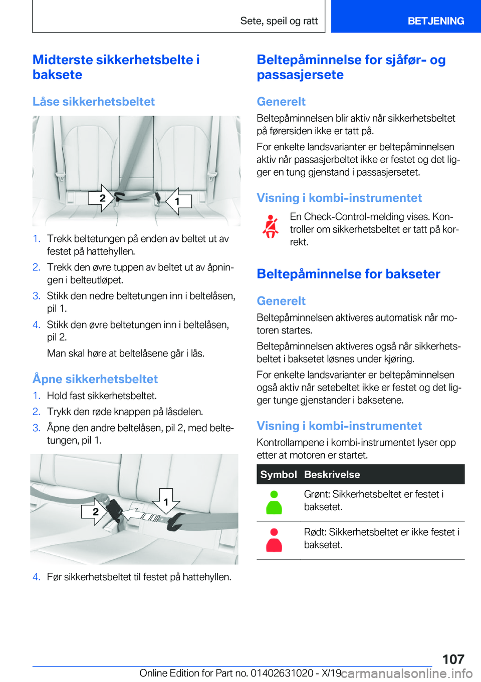 BMW 2 SERIES GRAN COUPE 2020  InstruksjonsbØker (in Norwegian) �M�i�d�t�e�r�s�t�e��s�i�k�k�e�r�h�e�t�s�b�e�l�t�e��i
�b�a�k�s�e�t�e
�L�å�s�e��s�i�k�k�e�r�h�e�t�s�b�e�l�t�e�t�1�.�T�r�e�k�k��b�e�l�t�e�t�u�n�g�e�n��p�å��e�n�d�e�n��a�v��b�e�l�t�e�t��u�t��a