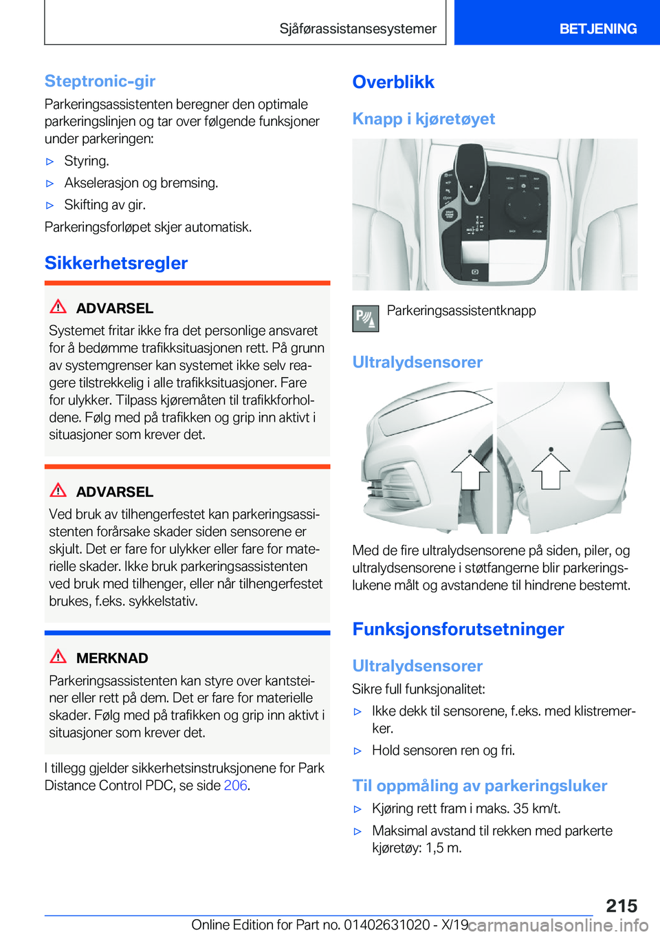 BMW 2 SERIES GRAN COUPE 2020  InstruksjonsbØker (in Norwegian) �S�t�e�p�t�r�o�n�i�c�-�g�i�r�P�a�r�k�e�r�i�n�g�s�a�s�s�i�s�t�e�n�t�e�n��b�e�r�e�g�n�e�r��d�e�n��o�p�t�i�m�a�l�e
�p�a�r�k�e�r�i�n�g�s�l�i�n�j�e�n��o�g��t�a�r��o�v�e�r��f�