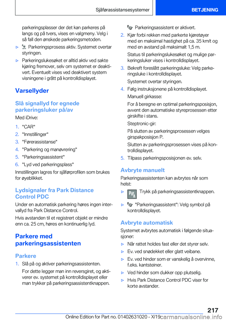 BMW 2 SERIES GRAN COUPE 2020  InstruksjonsbØker (in Norwegian) �p�a�r�k�e�r�i�n�g�s�p�l�a�s�s�e�r��d�e�r��d�e�t��k�a�n��p�a�r�k�e�r�e�s��p�å�l�a�n�g�s��o�g��p�å��t�v�e�r�s�,��v�i�s�e�s��e�n��v�a�l�g�m�e�n�y�.��V�e�l�g��i
�s�å��f�a�l�l��d�e�n��