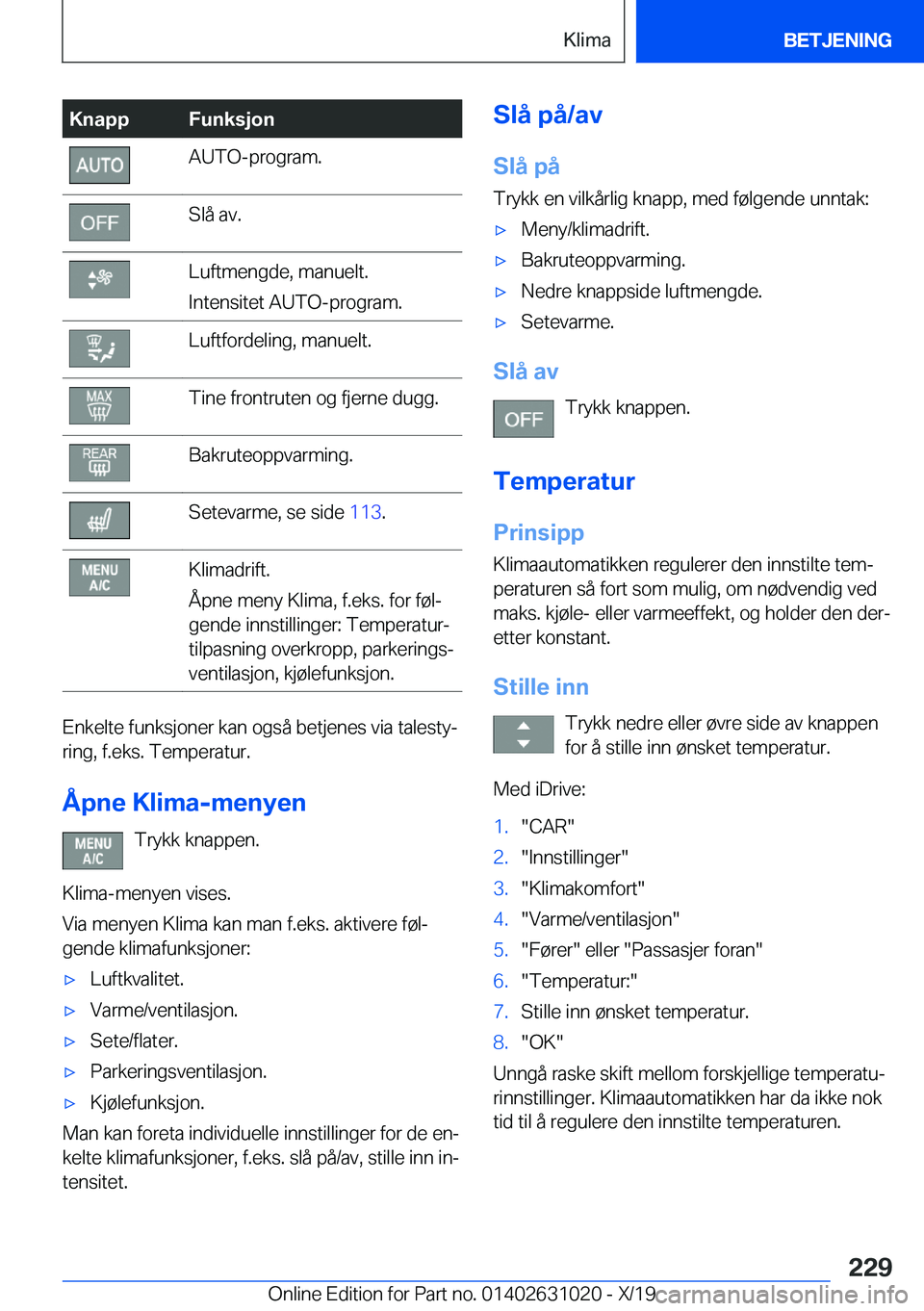 BMW 2 SERIES GRAN COUPE 2020  InstruksjonsbØker (in Norwegian) �K�n�a�p�p�F�u�n�k�s�j�o�n�A�U�T�O�-�p�r�o�g�r�a�m�.�S�l�å��a�v�.�L�u�f�t�m�e�n�g�d�e�,��m�a�n�u�e�l�t�.
�I�n�t�e�n�s�i�t�e�t��A�U�T�O�-�p�r�o�g�r�a�m�.�L�u�f�t�f�o�r�d�e�l�i�n�g�,��m�a�n�u�e�l�t