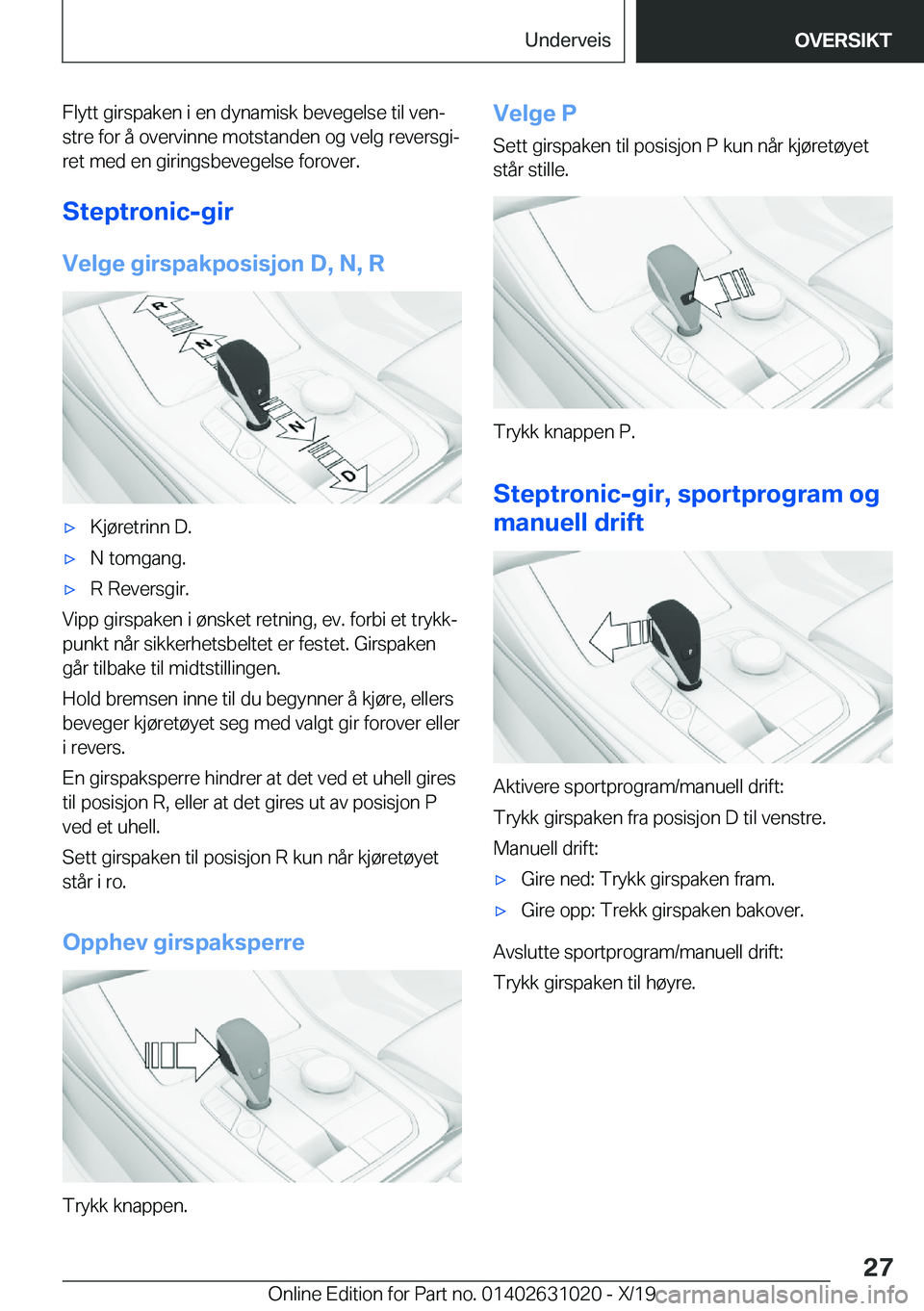 BMW 2 SERIES GRAN COUPE 2020  InstruksjonsbØker (in Norwegian) �F�l�y�t�t��g�i�r�s�p�a�k�e�n��i��e�n��d�y�n�a�m�i�s�k��b�e�v�e�g�e�l�s�e��t�i�l��v�e�nj
�s�t�r�e��f�o�r��å��o�v�e�r�v�i�n�n�e��m�o�t�s�t�a�n�d�e�n��o�g��v�e�l�g��r�e�v�e�r�s�g�ij
�r�