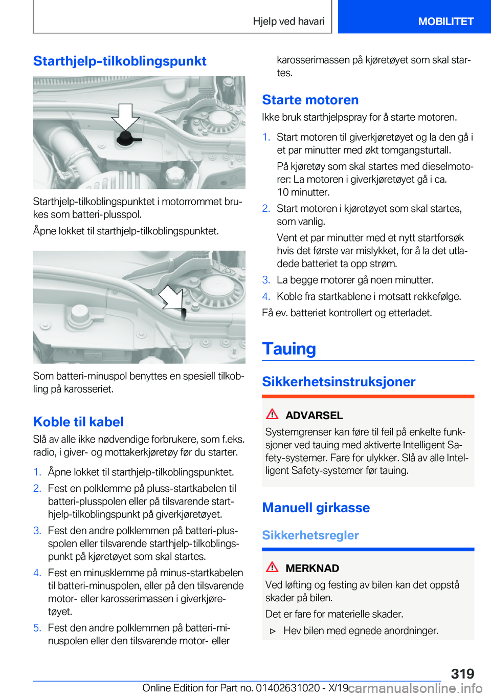 BMW 2 SERIES GRAN COUPE 2020  InstruksjonsbØker (in Norwegian) �S�t�a�r�t�h�j�e�l�p�-�t�i�l�k�o�b�l�i�n�g�s�p�u�n�k�t
�S�t�a�r�t�h�j�e�l�p�-�t�i�l�k�o�b�l�i�n�g�s�p�u�n�k�t�e�t��i��m�o�t�o�r�r�o�m�m�e�t��b�r�uj
�k�e�s��s�o�m��b�a�t�t�e�r�i�-�p�l�u�s�s�p�o�l