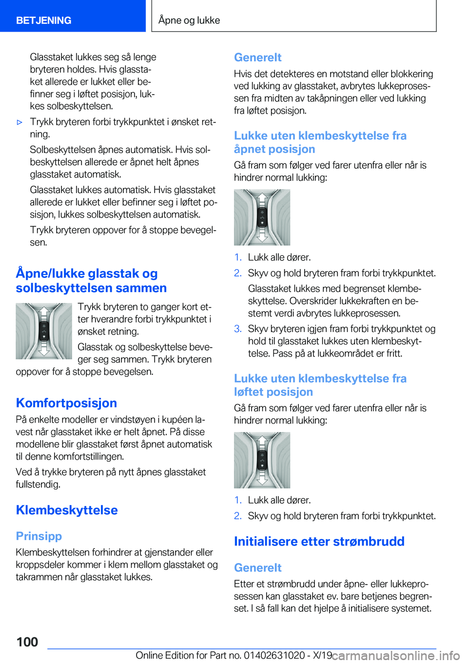 BMW 2 SERIES GRAN COUPE 2020  InstruksjonsbØker (in Norwegian) �G�l�a�s�s�t�a�k�e�t��l�u�k�k�e�s��s�e�g��s�å��l�e�n�g�e
�b�r�y�t�e�r�e�n��h�o�l�d�e�s�.��H�v�i�s��g�l�a�s�s�t�aj
�k�e�t��a�l�l�e�r�e�d�e��e�r��l�u�k�k�e�t��e�l�l�e�r��b�ej
�f�i�n�n�e�r