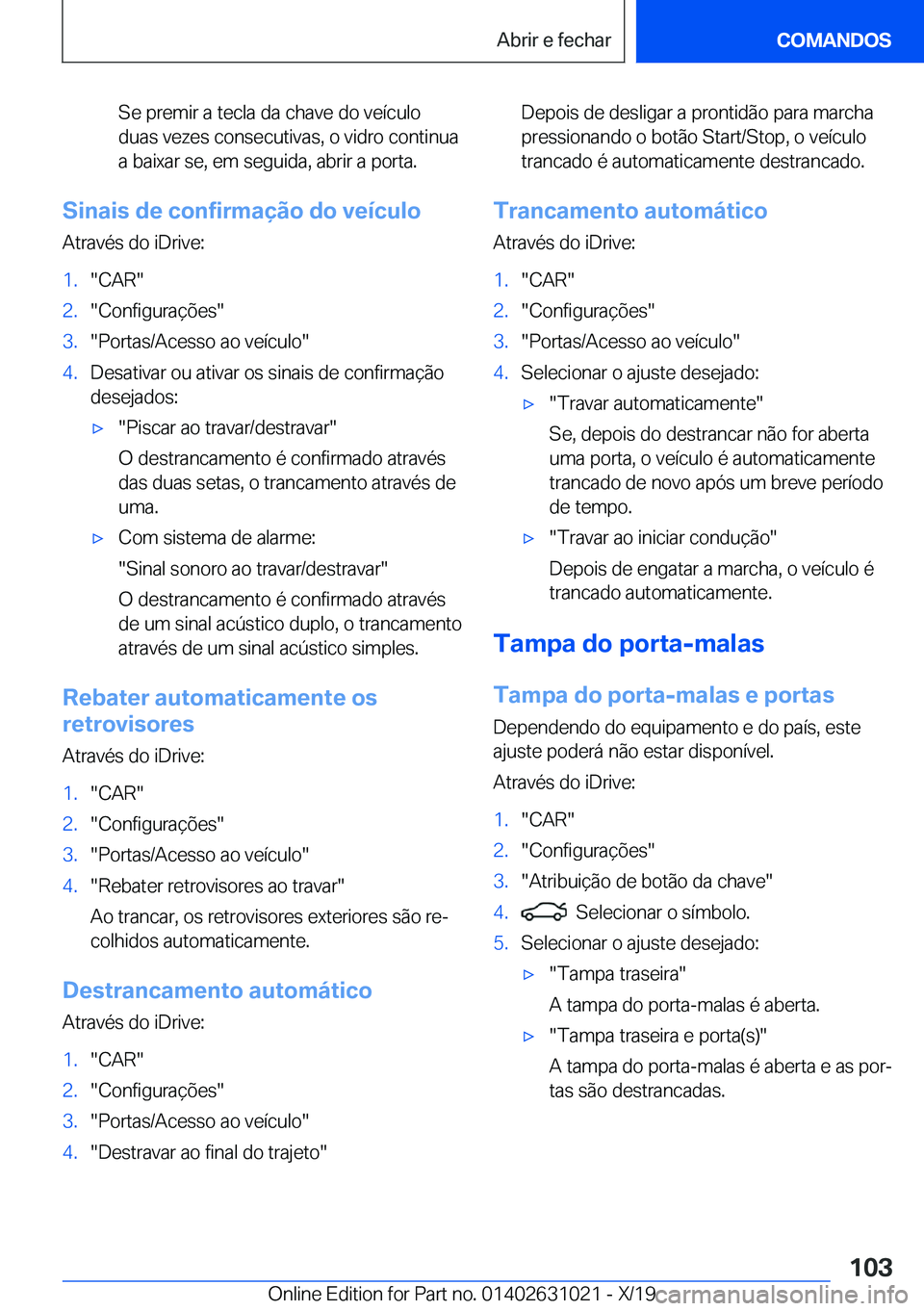 BMW 2 SERIES GRAN COUPE 2020  Manual do condutor (in Portuguese) �S�e��p�r�e�m�i�r��a��t�e�c�l�a��d�a��c�h�a�v�e��d�o��v�e�