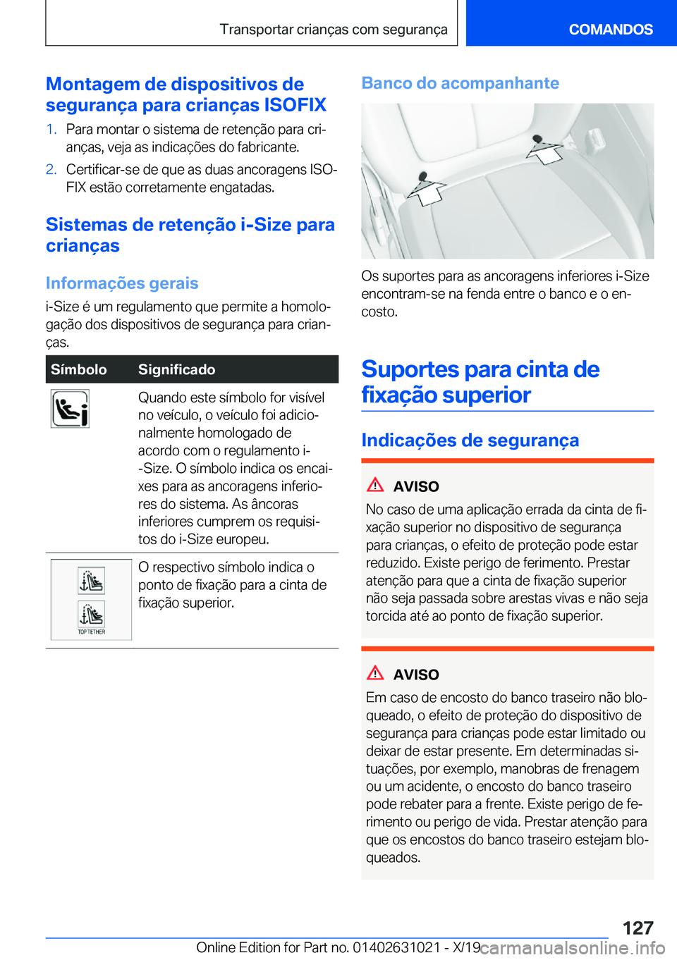 BMW 2 SERIES GRAN COUPE 2020  Manual do condutor (in Portuguese) �M�o�n�t�a�g�e�m��d�e��d�i�s�p�o�s�i�t�i�v�o�s��d�e
�s�e�g�u�r�a�n�